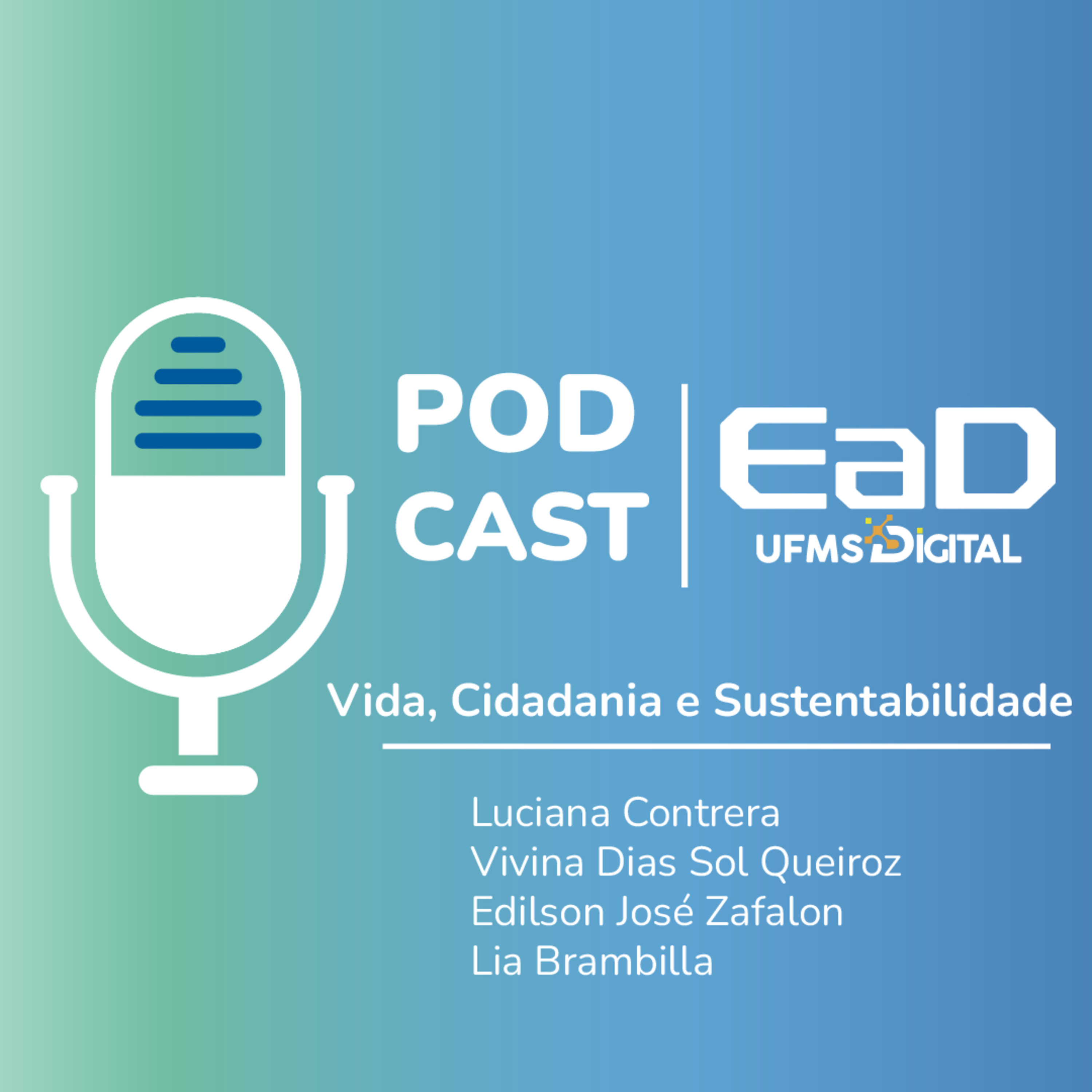 Vida, Cidadania e Sustentabilidade na UFMS: trajetórias, protagonismo e futuro episode artwork