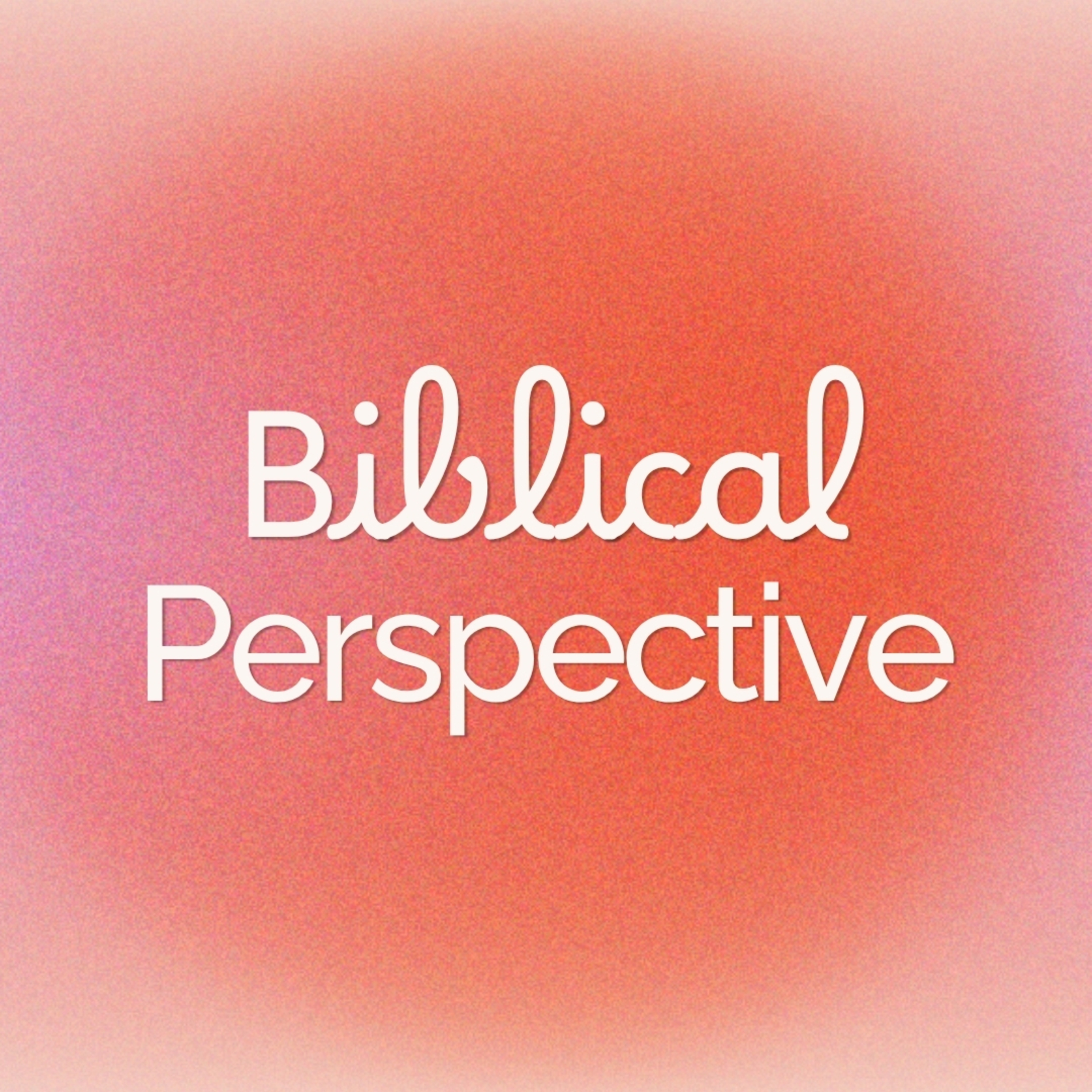 Biblical Perspective episode artwork