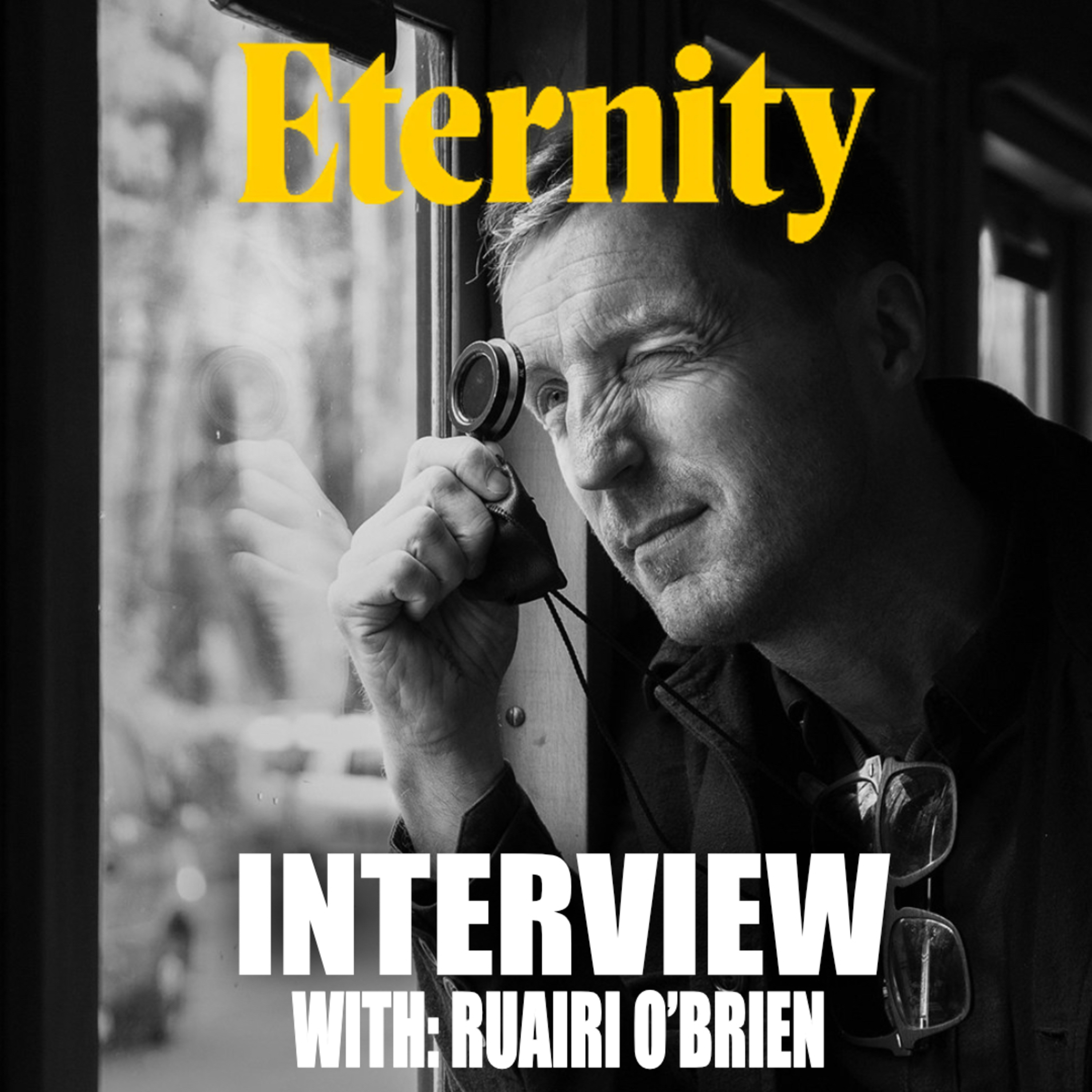 Eternity Interview with Cinematographer: Ruairí O’Brien episode artwork