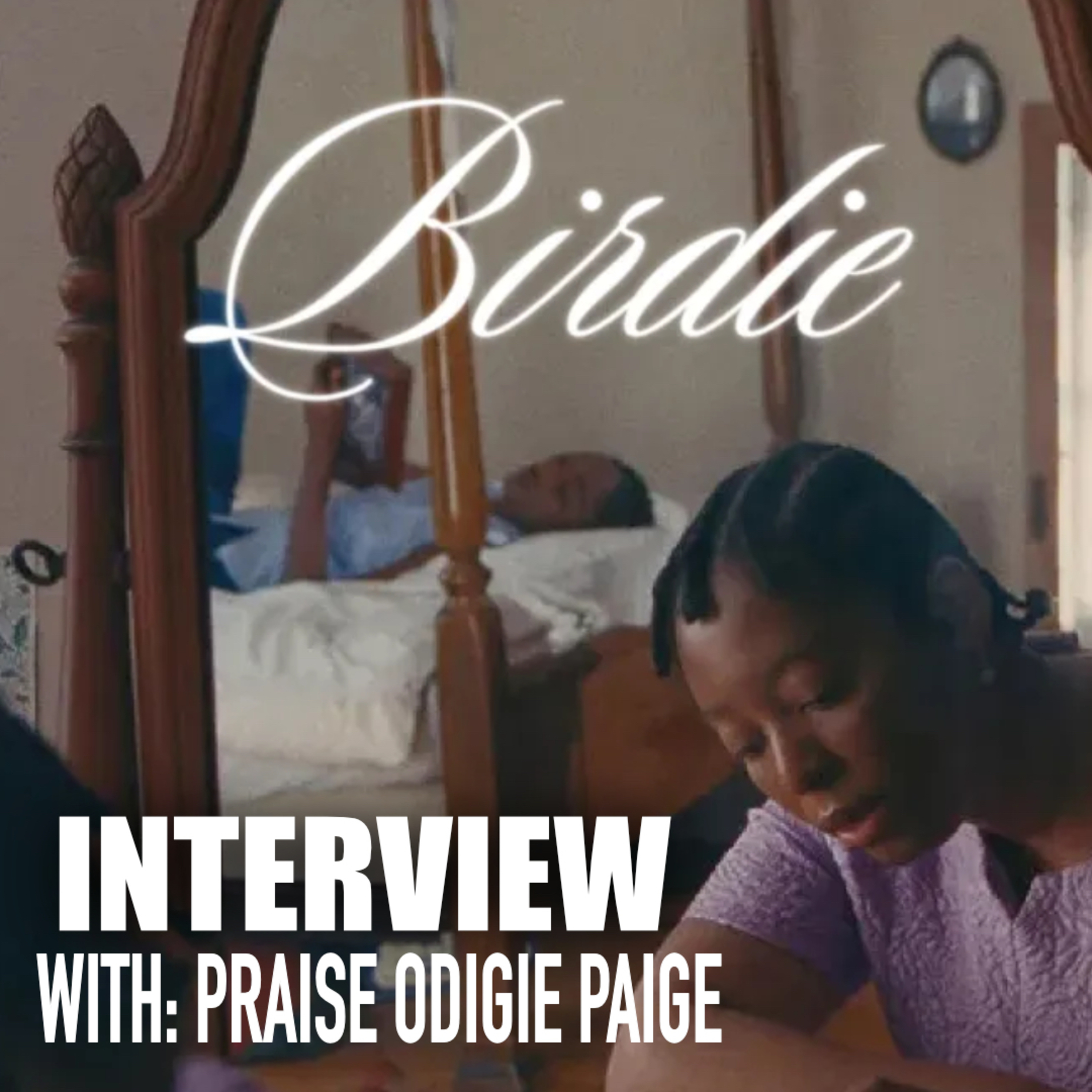 Sundance Interview | Praise Odigie Paige, Director of Birdie episode artwork