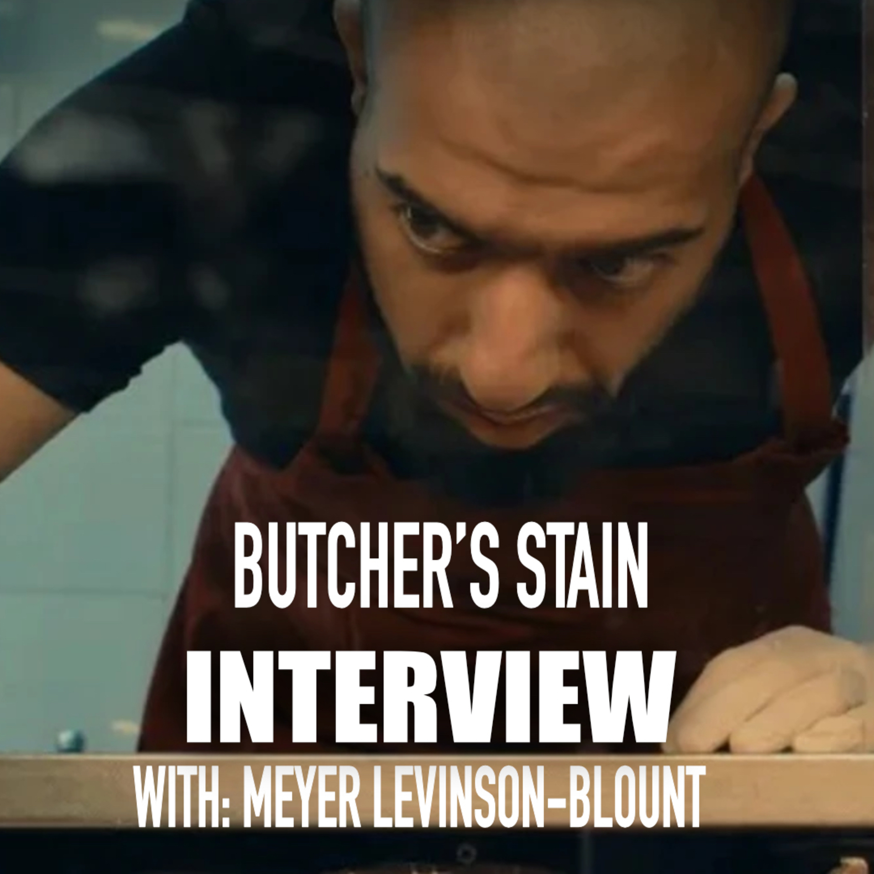 Oscar-Nominated Short Interview with Meyer Levinson-Blount for Butcher’s Stain episode artwork