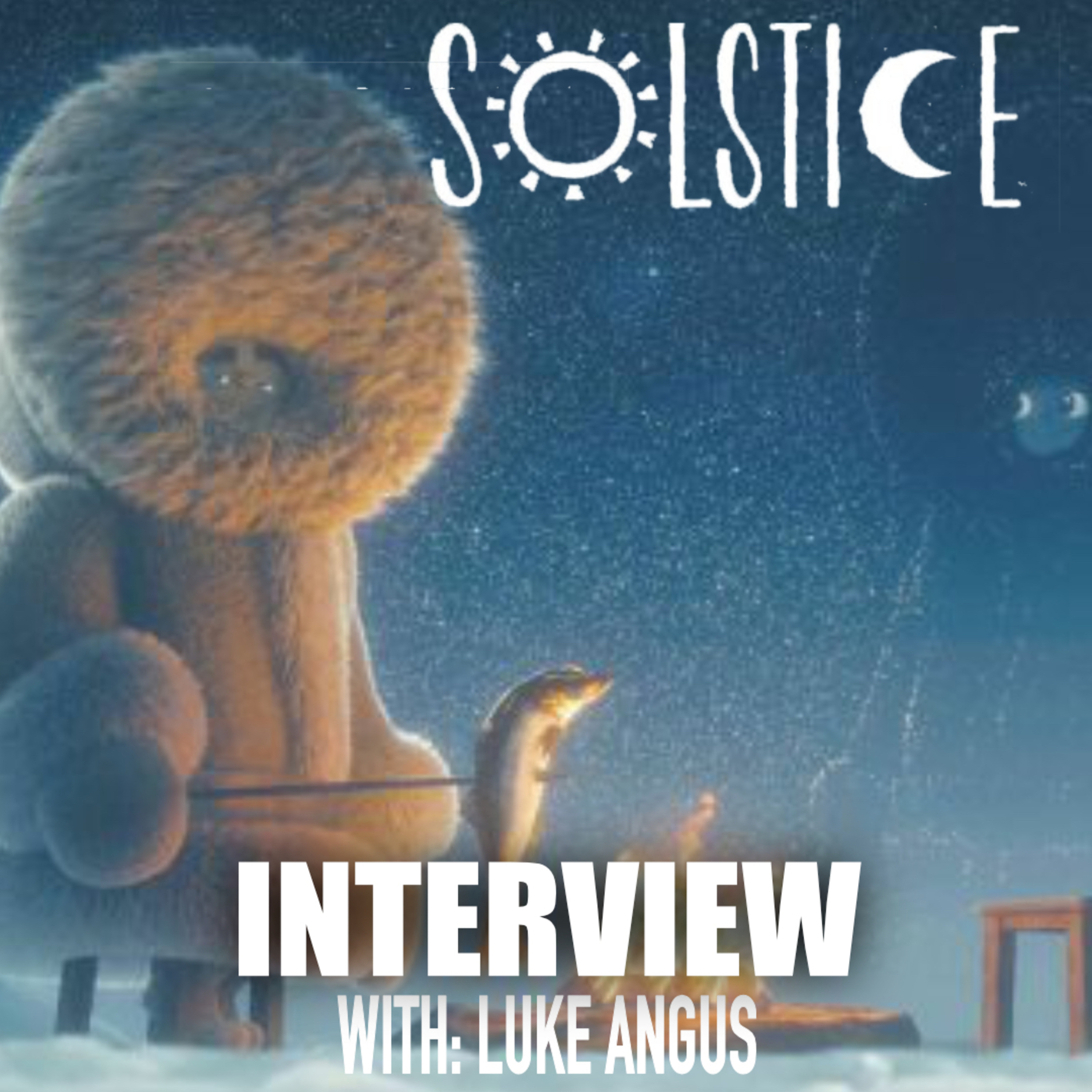 BAFTA Nominated Animated Short | Solstice | Interview with Luke Angus  episode artwork