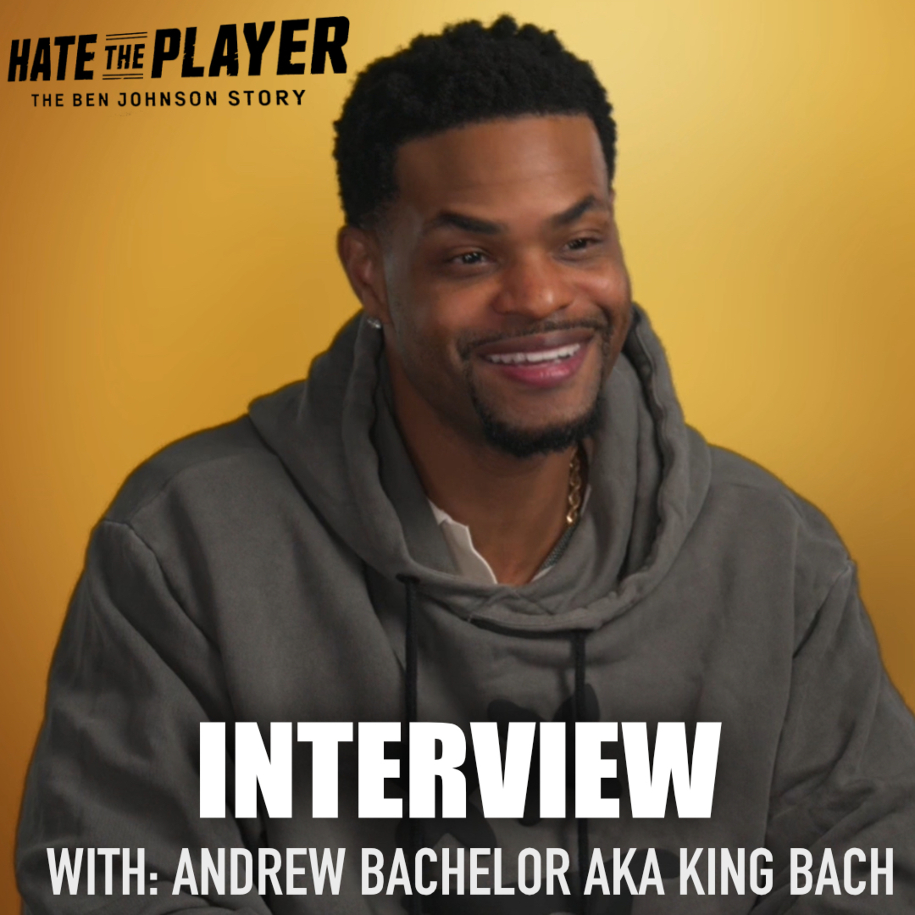 King Bach Interview for Hate The Player: The Ben Johnson Story  episode artwork