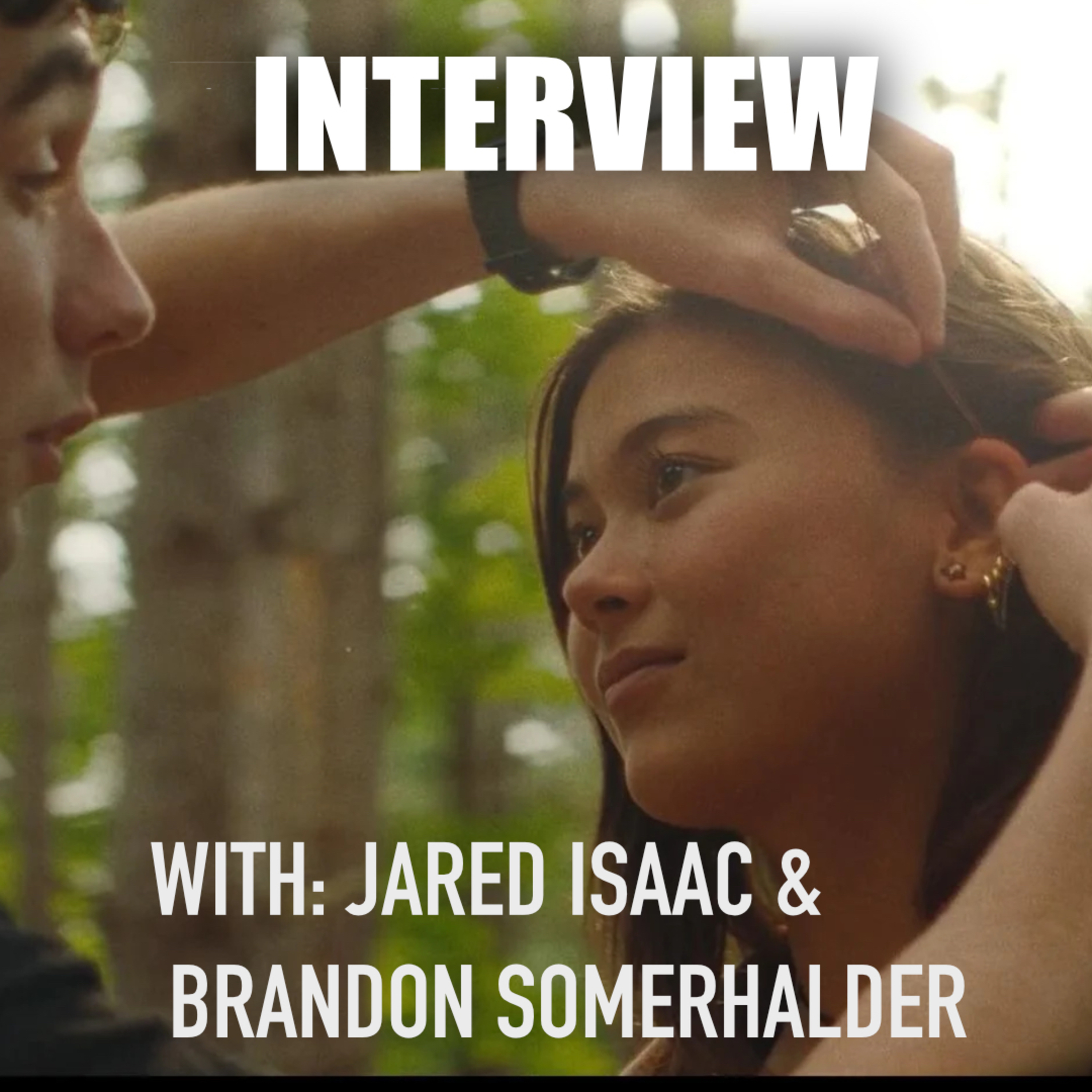 An Autumn Summer | Interview with Jared Isaac & Brandon Somerhalder  episode artwork
