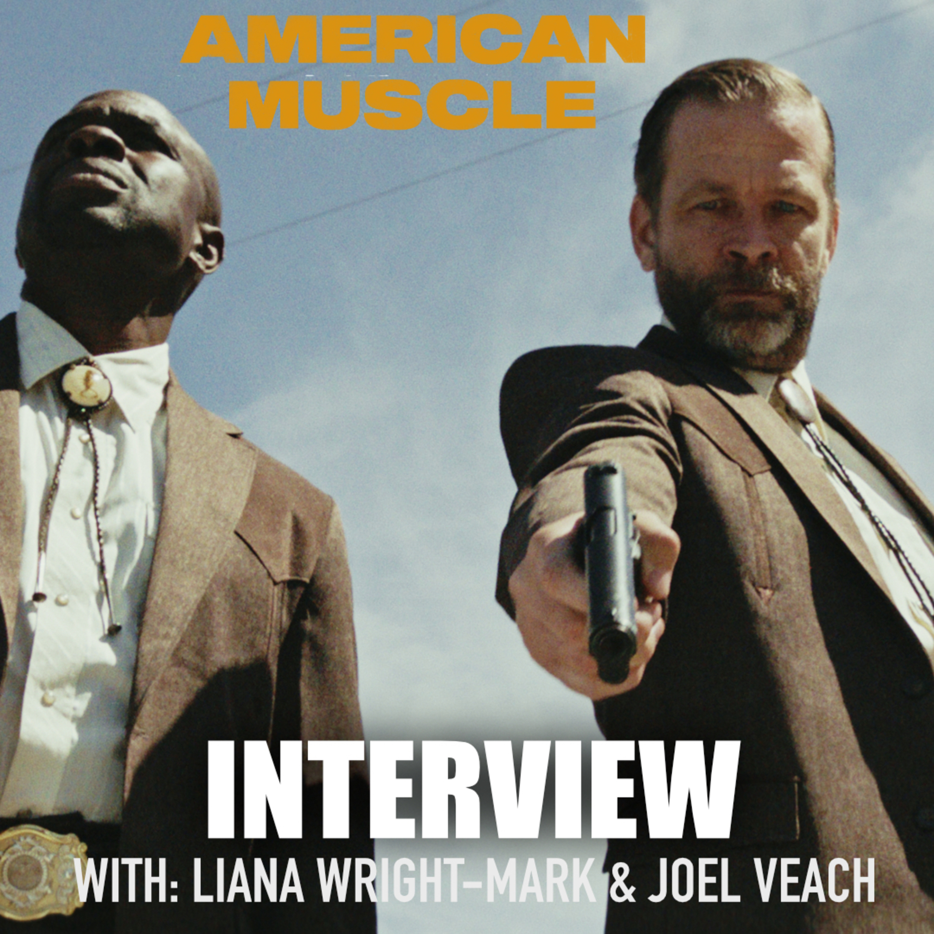 American Muscle | Interview with Joel Veach and Liana Wright-Mark  episode artwork