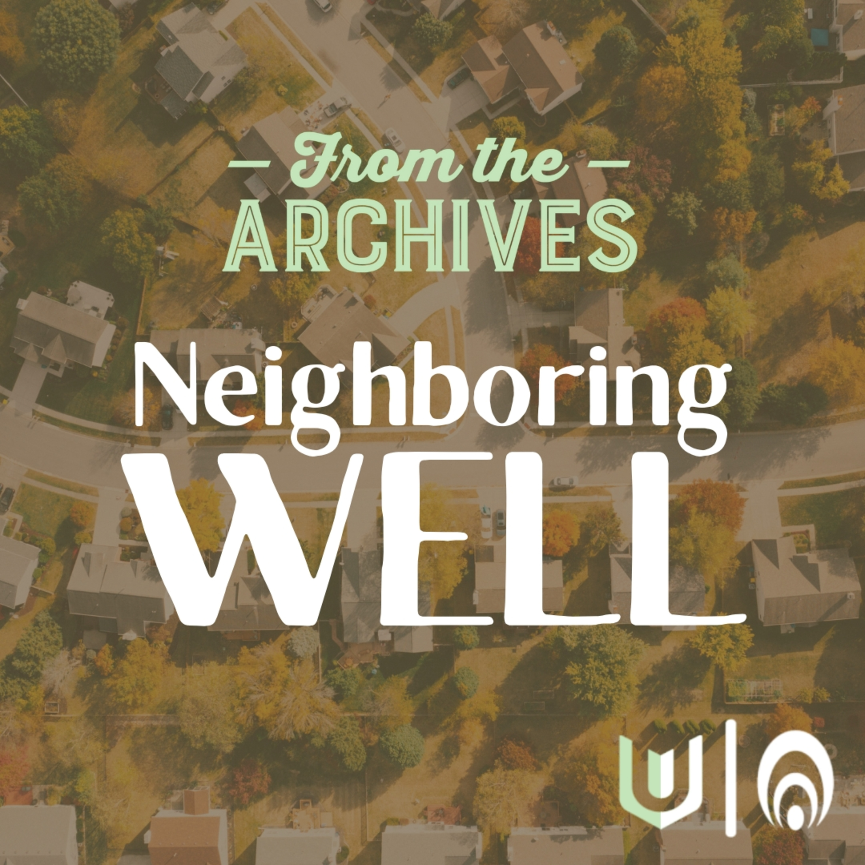 From the Archives: Neighboring Well - Ep. 2 episode artwork
