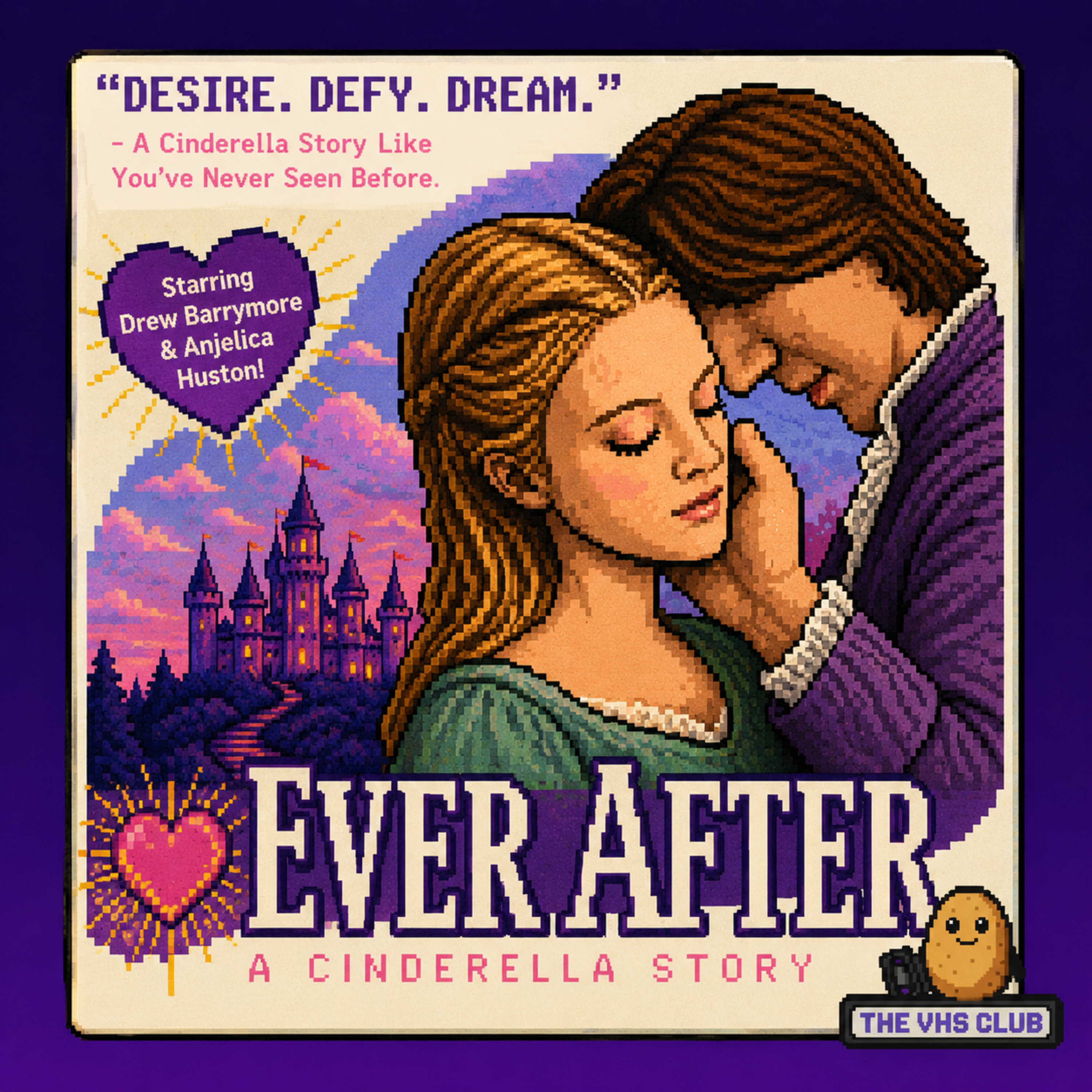 Ever After Is the Best Cinderella Movie (And We'll Defend It) | The VHS Club Podcast Ep. 136