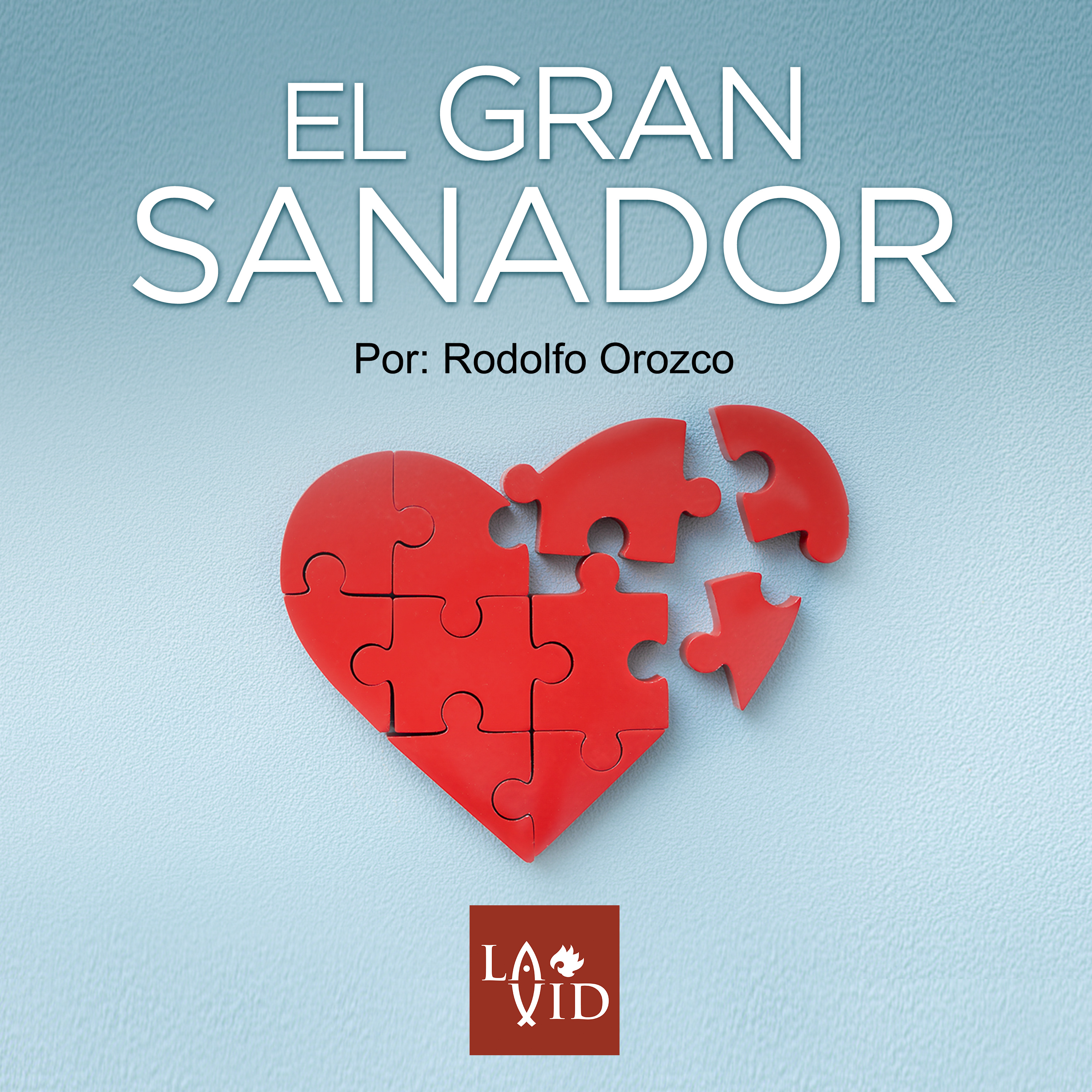 El Gran Sanador - Por: Rodolfo Orozco episode artwork