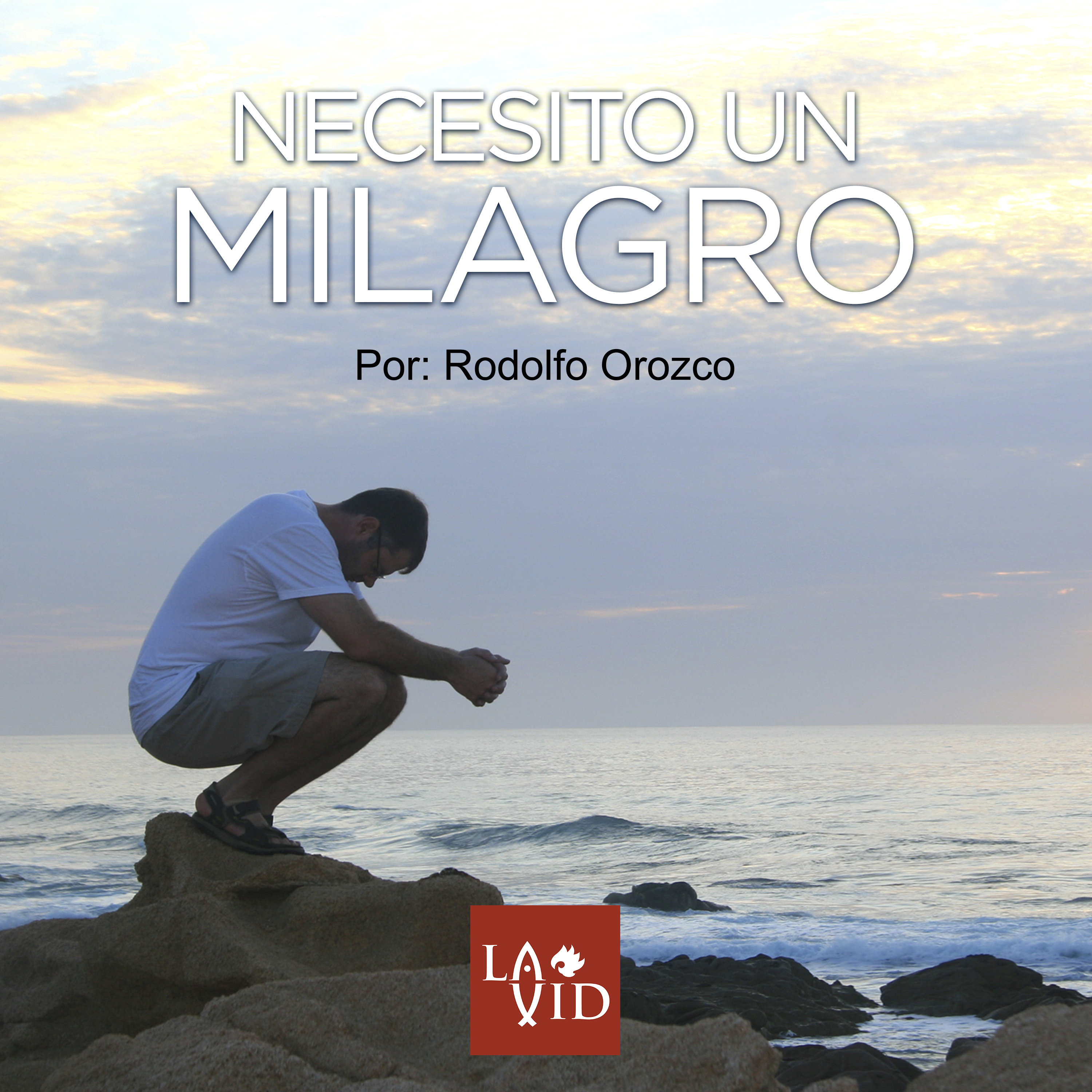 Necesito un milagro - Por: Rodolfo Orozco episode artwork