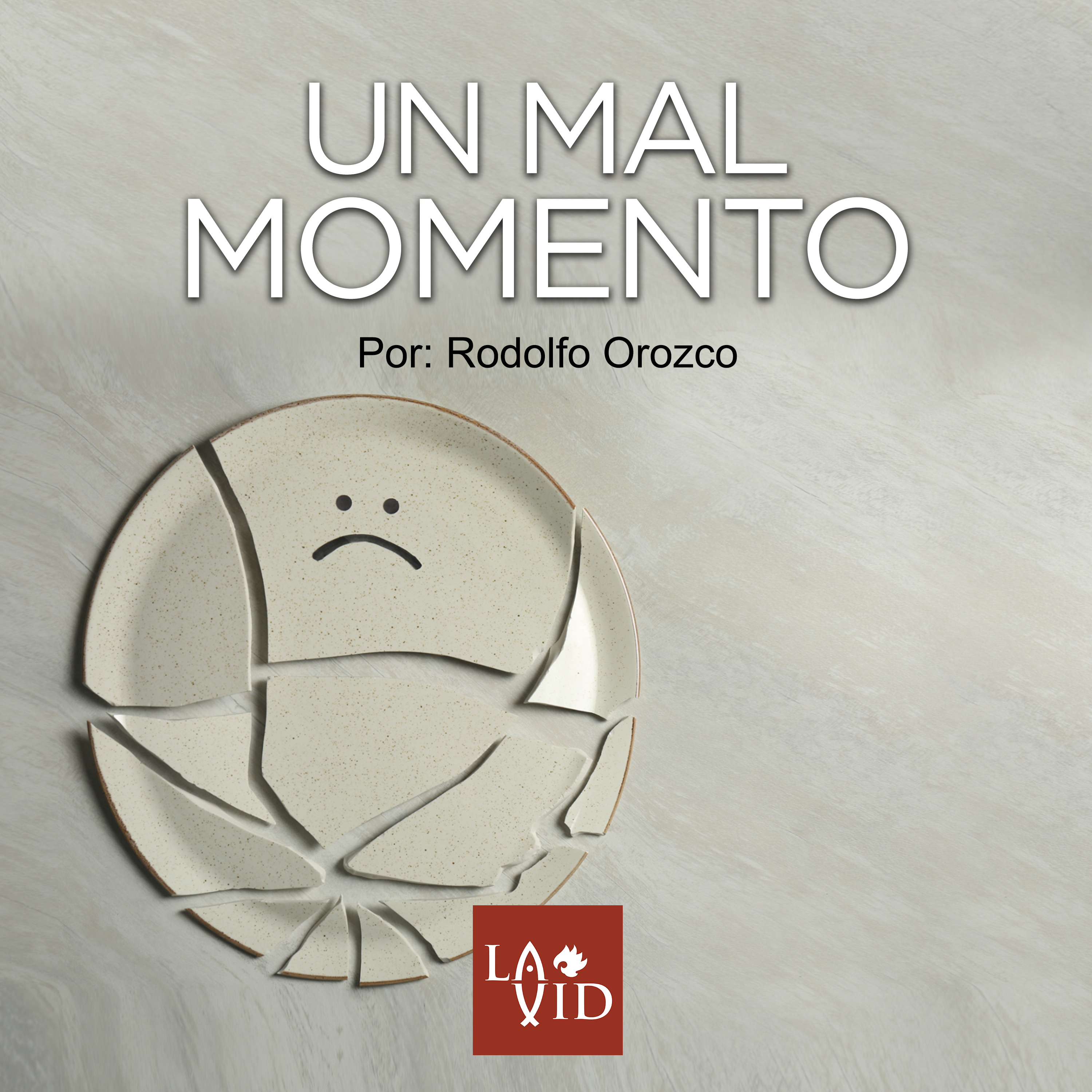Un mal momento - Por: Rodolfo Orozco episode artwork
