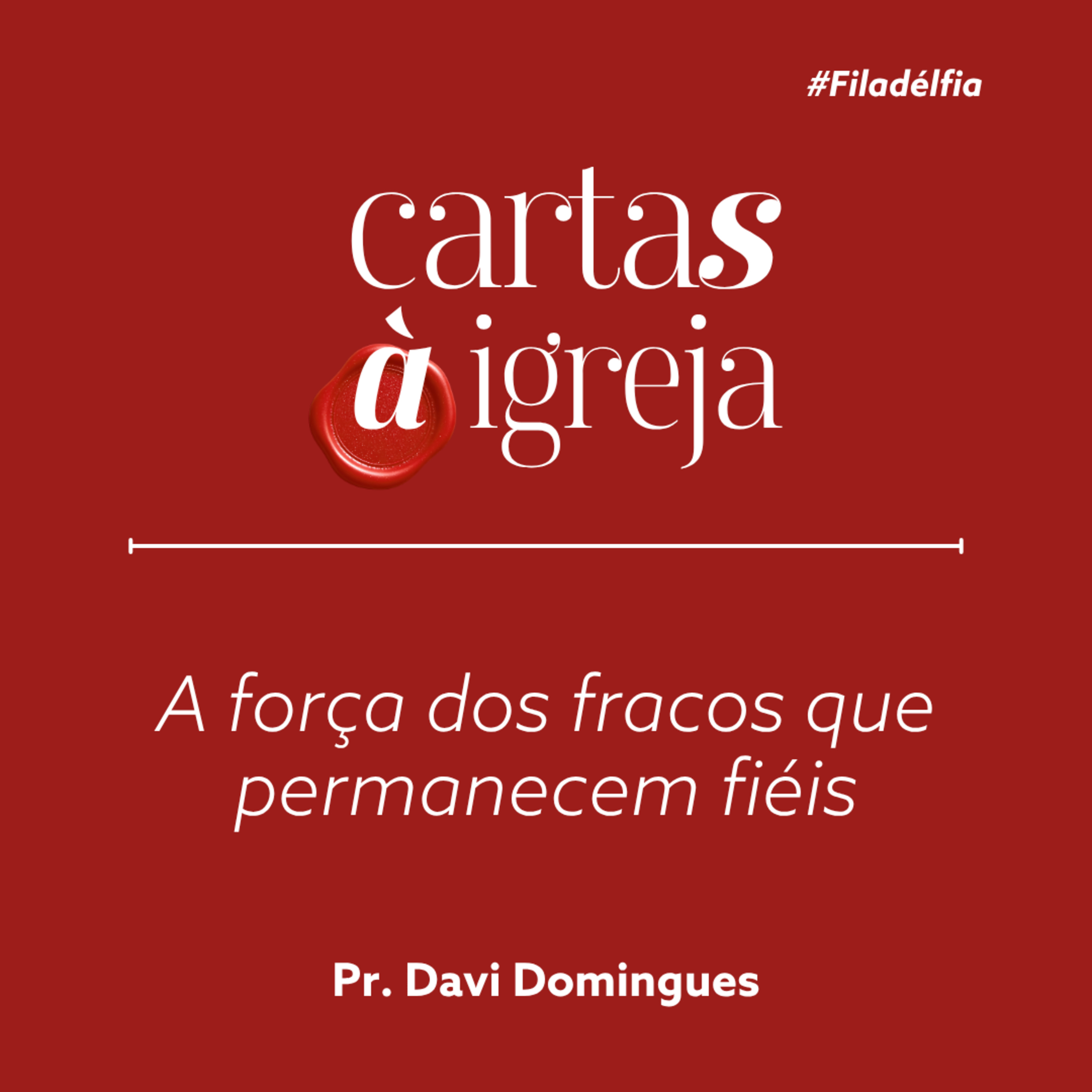 A força dos fracos que permanecem fiéis - Pr. Davi Domingues episode artwork