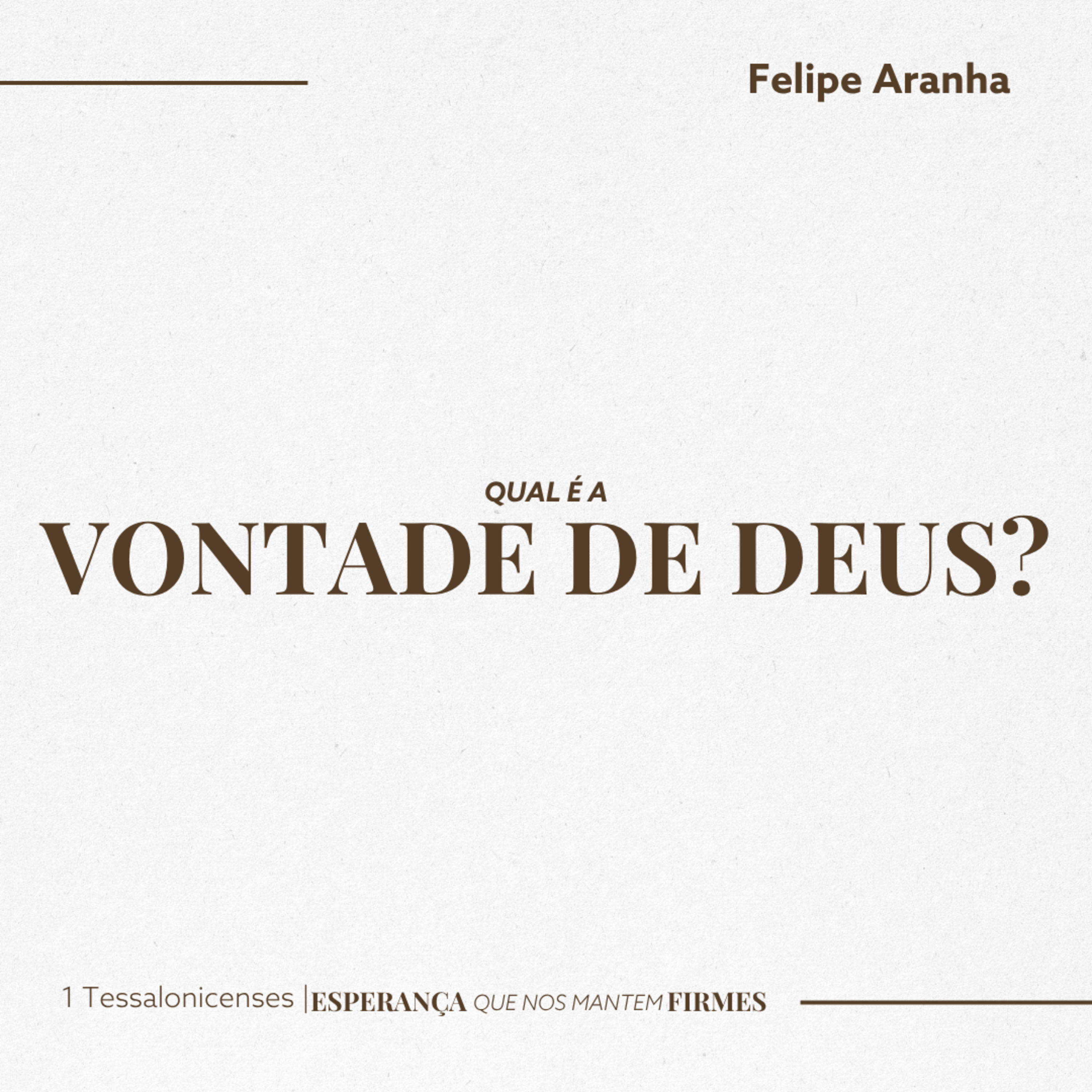 Qual é a vontade de Deus?  - Felipe Aranha  episode artwork