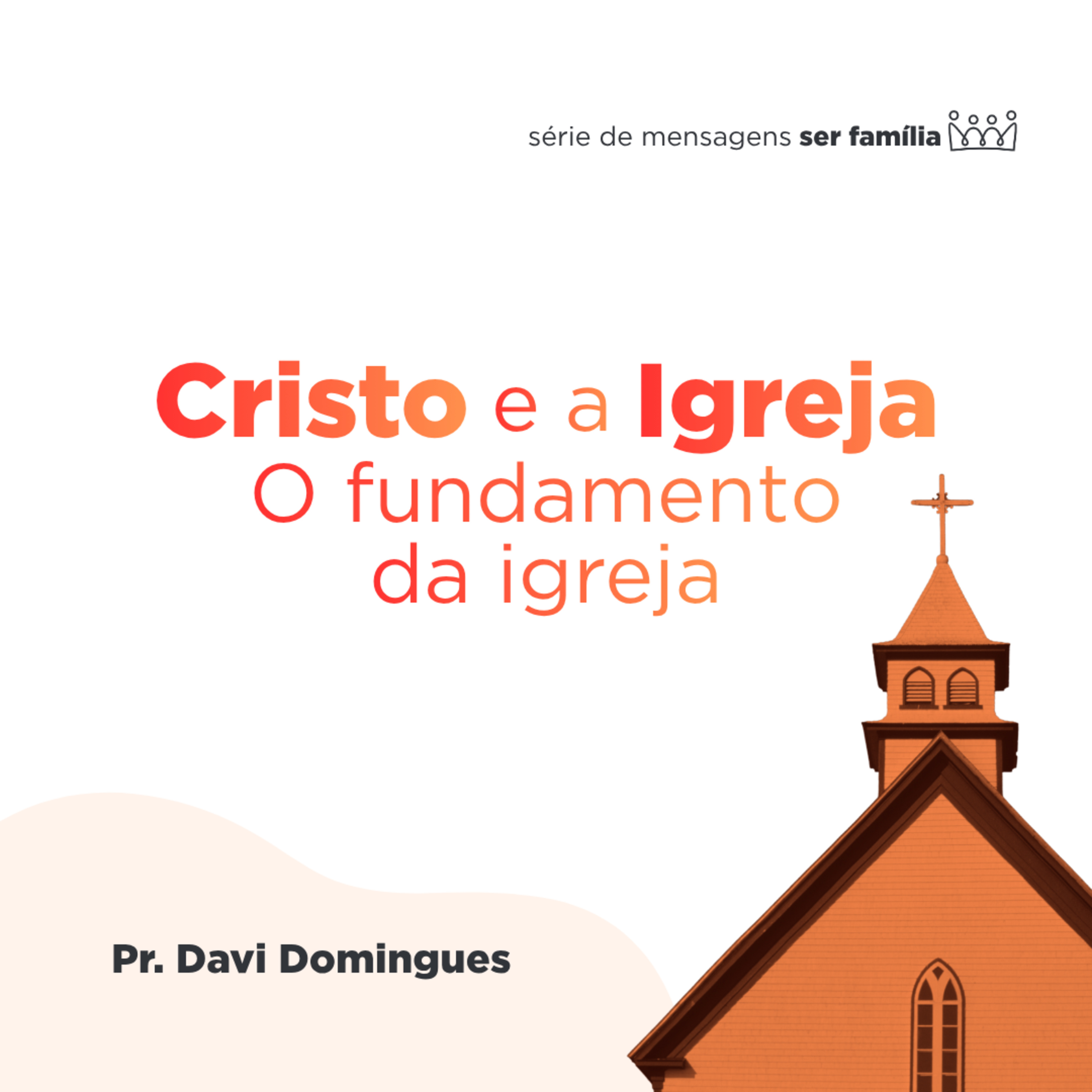  Cristo e a igreja - Pr. Davi Domingues  episode artwork