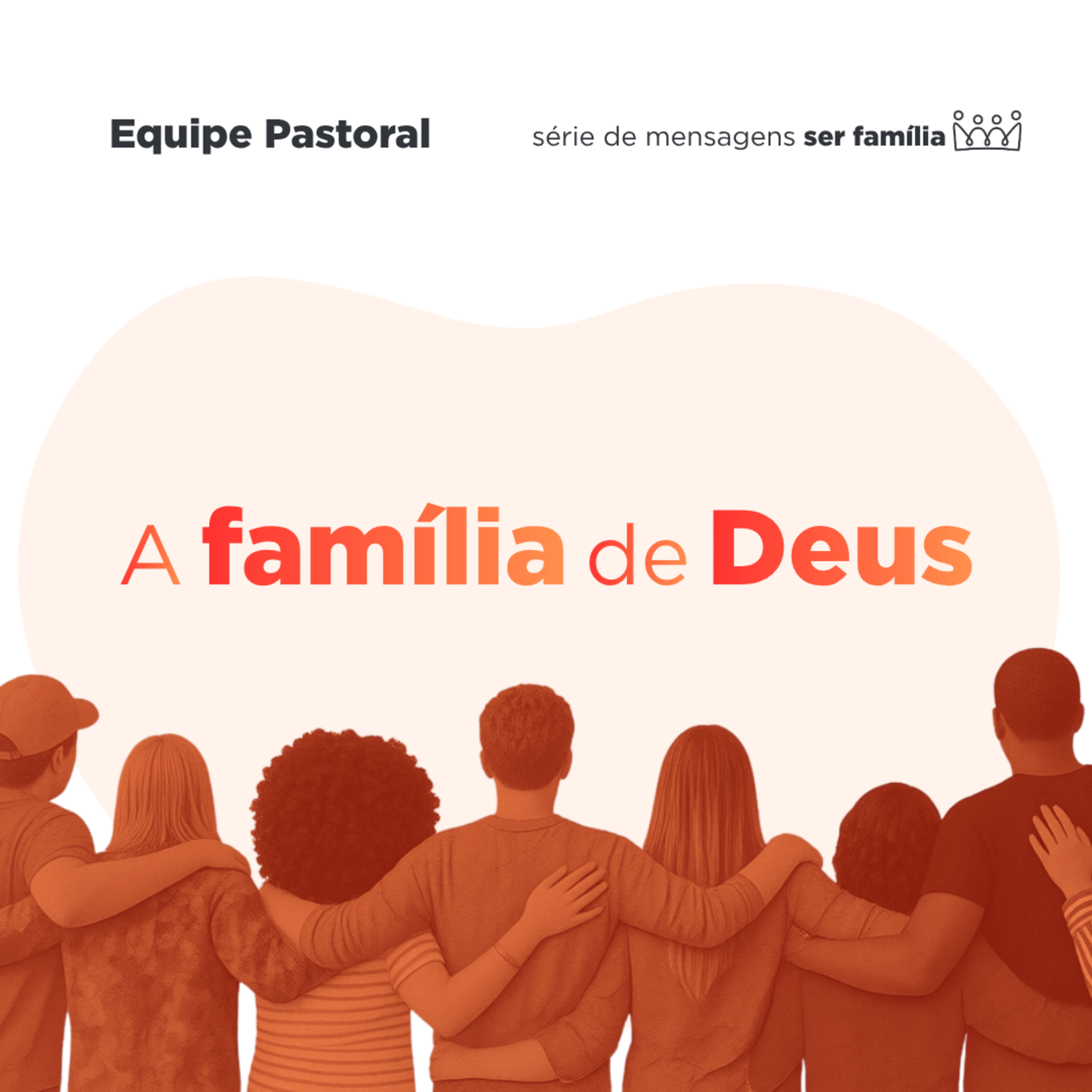 A família de deus - Equipe Pastoral episode artwork