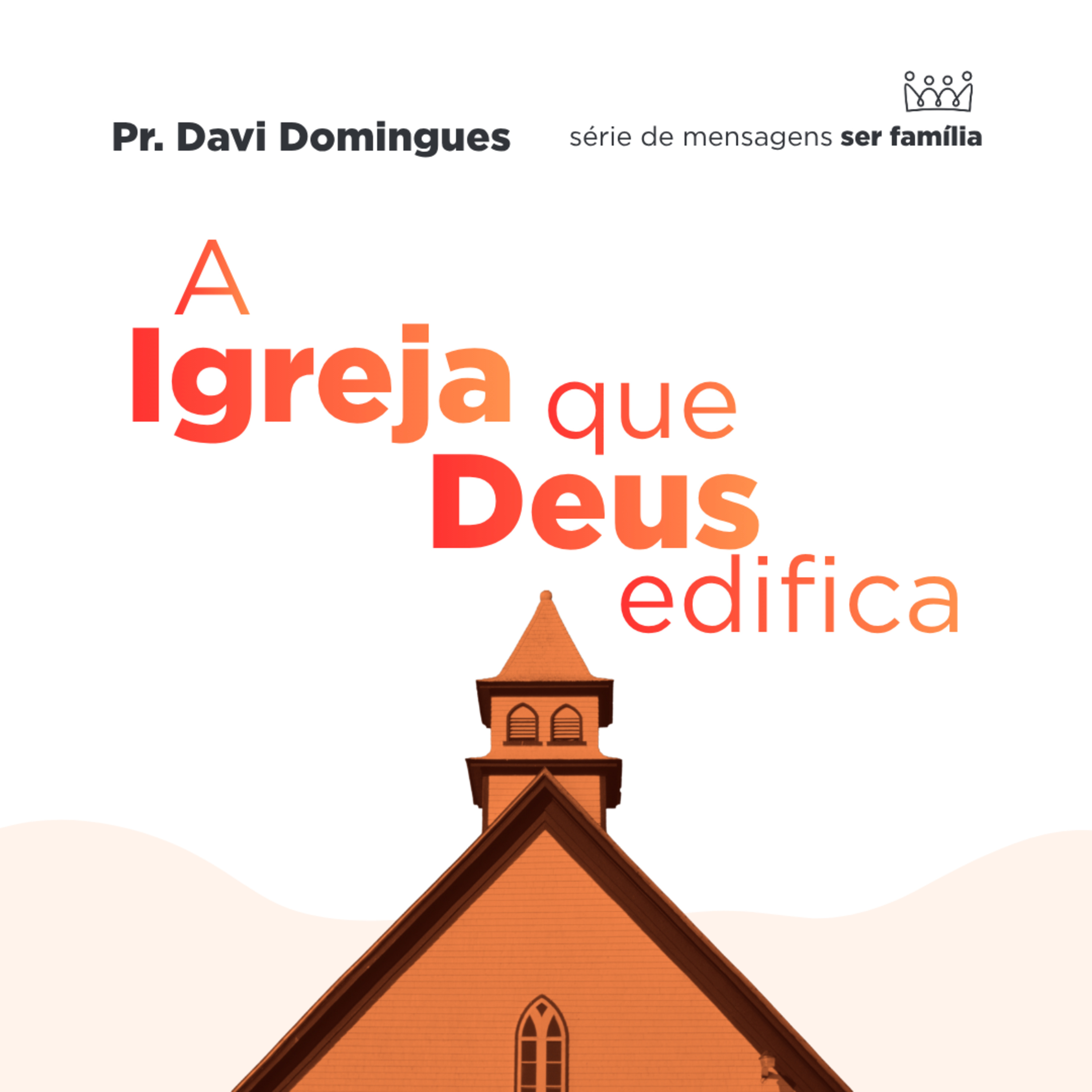 A igreja que Deus edifica - Pr. Davi Domingues  episode artwork