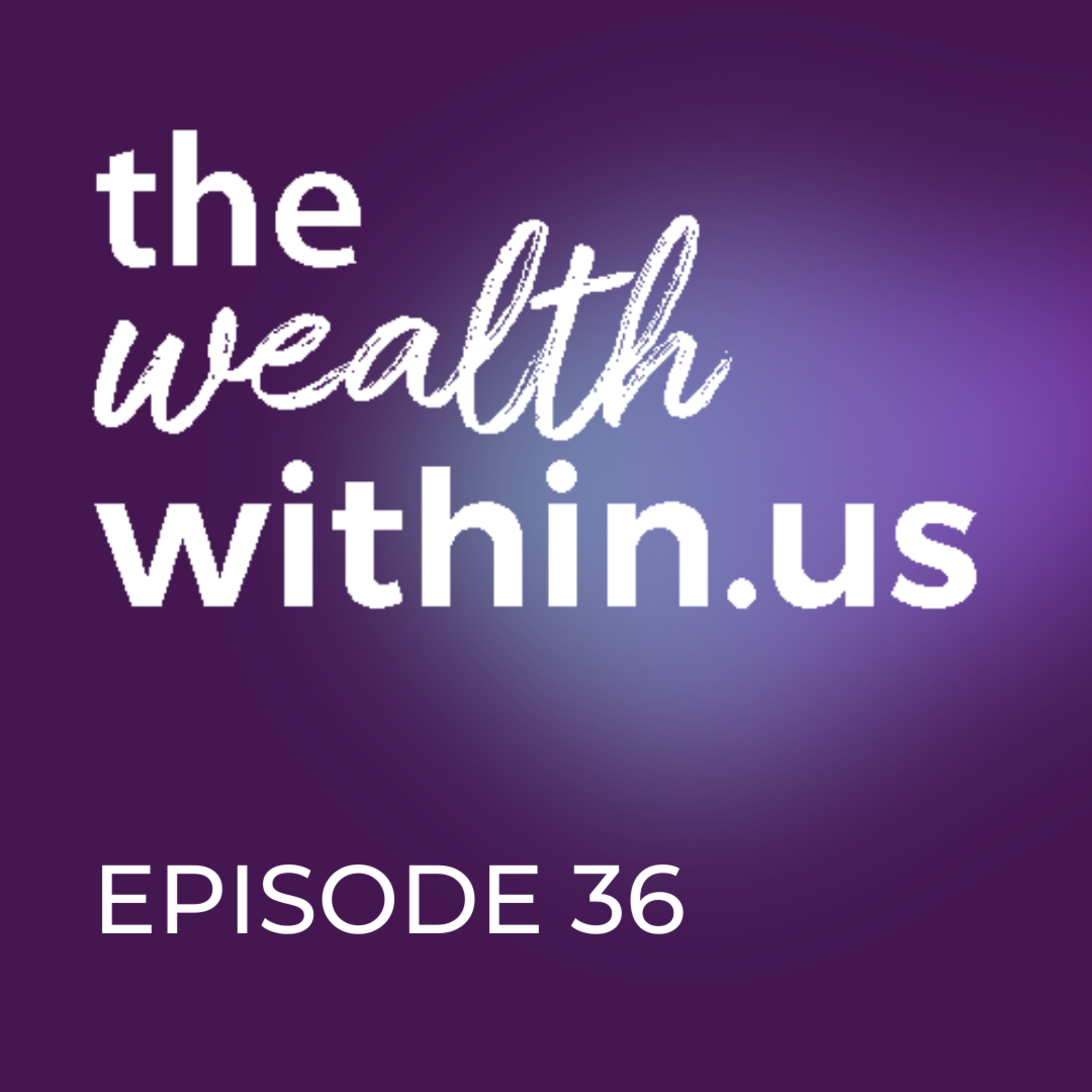 The Wealth Within Us