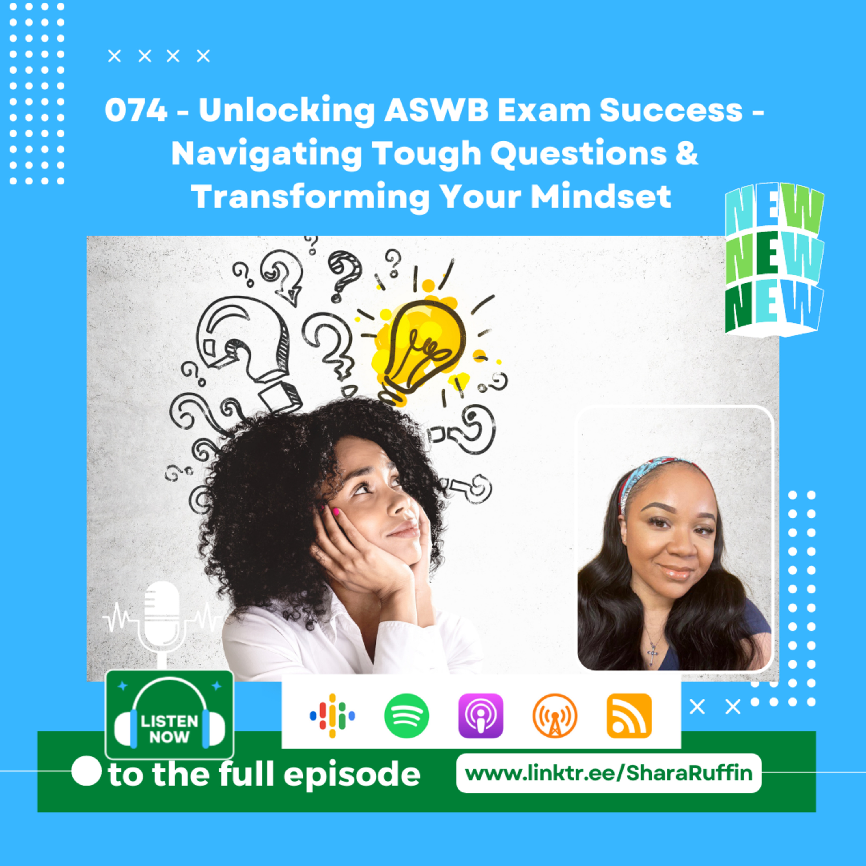 074 - Unlocking ASWB Exam Success - Navigating Tough Questions & Transforming Your Mindset episode artwork
