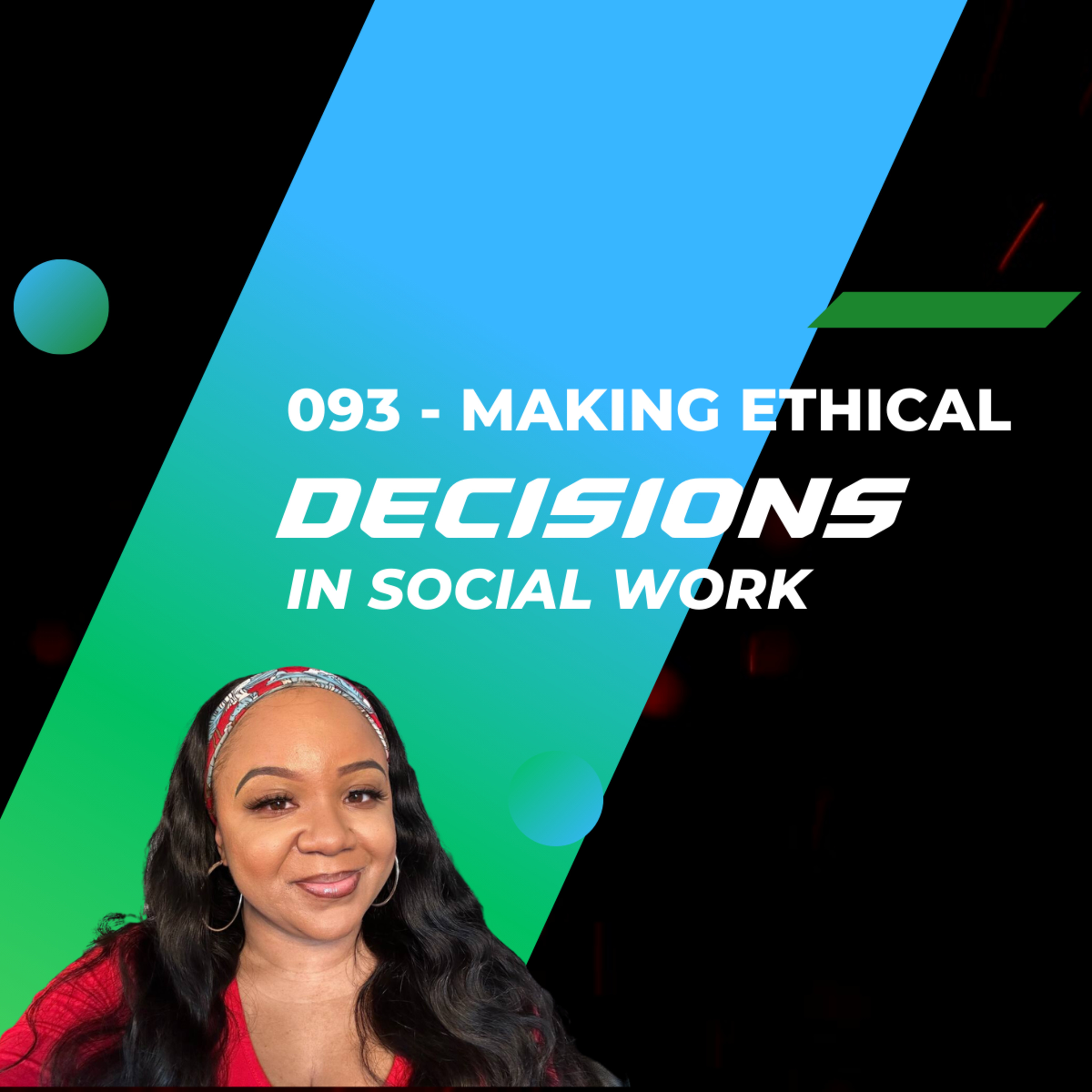 093- Making Ethical Decisions in Social Work episode artwork