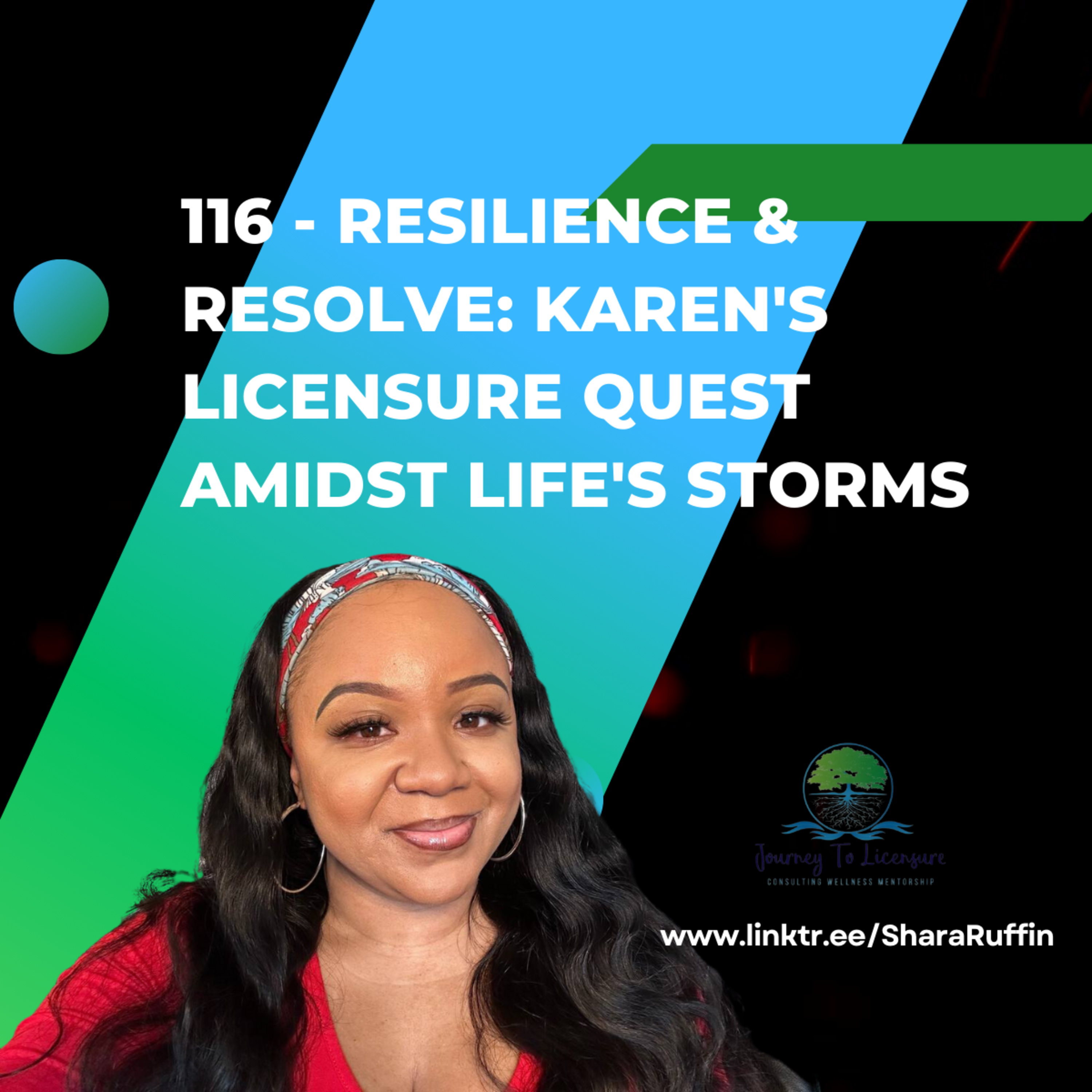 116 - Resilience & Resolve: Karen's Licensure Quest Amidst Life's Storms episode artwork
