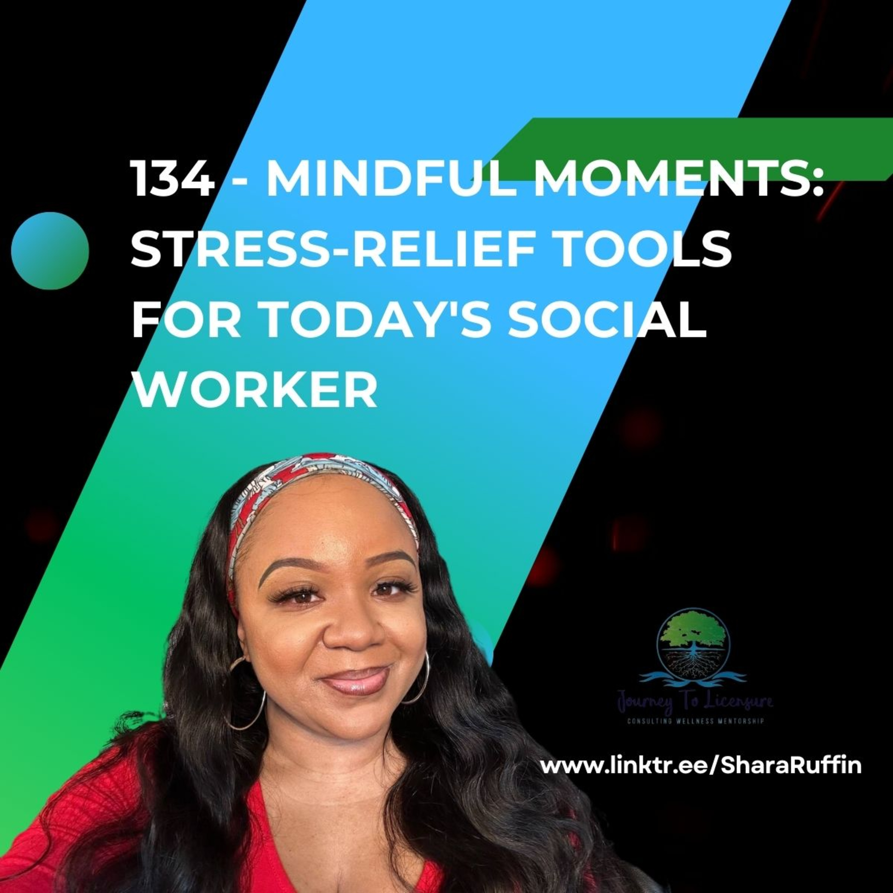 134 - Mindful Moments: Stress-Relief Tools for Today's Social Worker  episode artwork