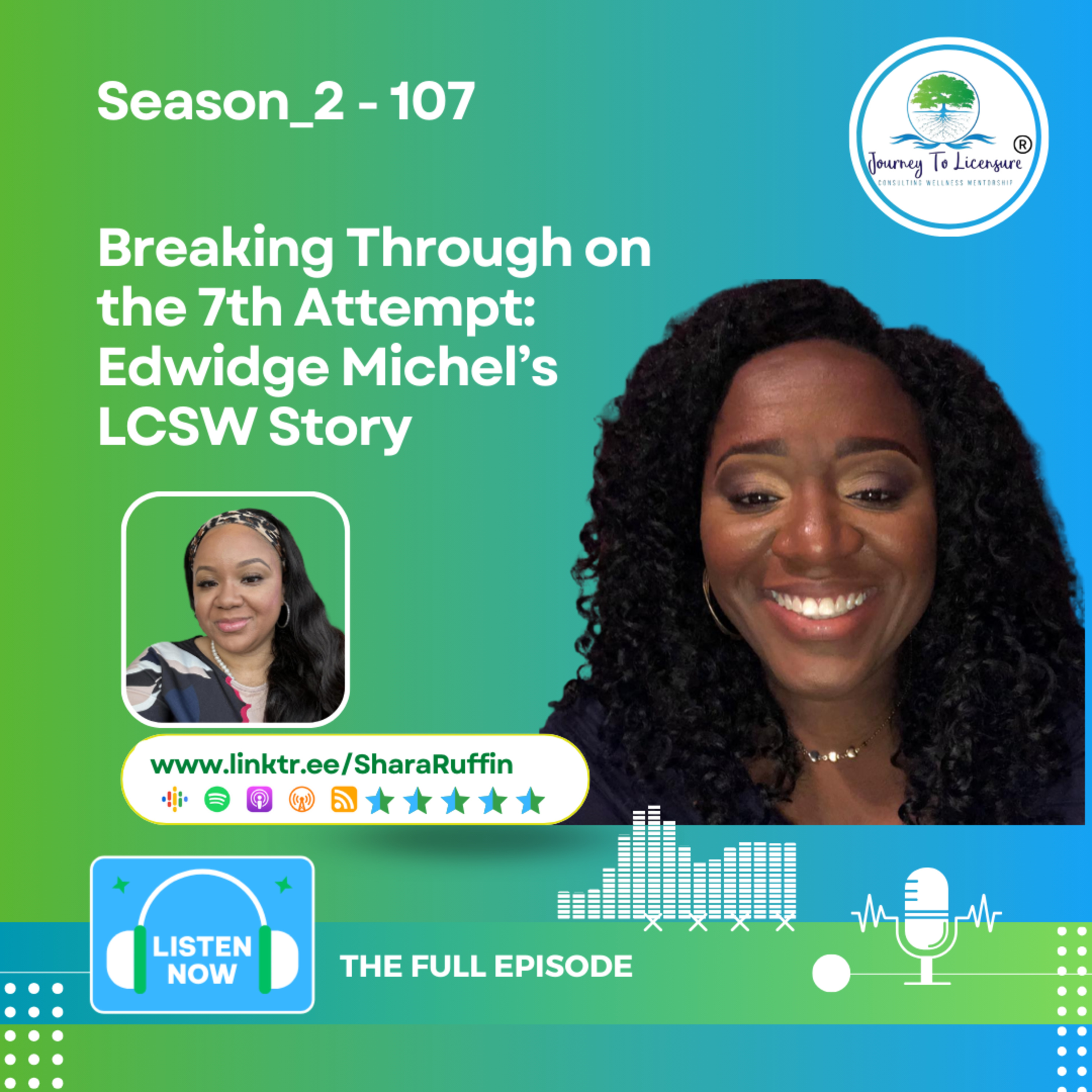 Season_2 - 107 - Breaking Through on the 7th Attempt: Edwidge Michel’s LCSW Story episode artwork