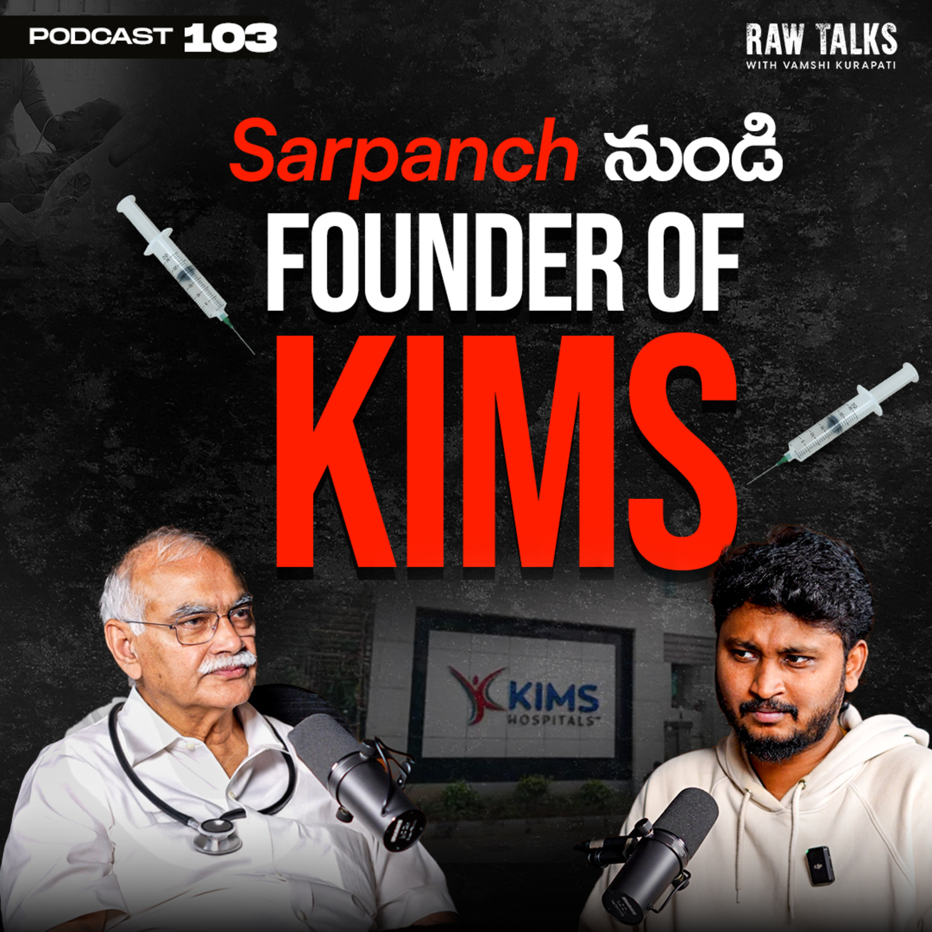 EP - 103 | 🔥😮 DON’T MISS!! STORIES BEHIND AROGYASRI & KIMS | ft. Dr. Bhaskar Rao garu | RawTalks Telugu Podcast episode artwork