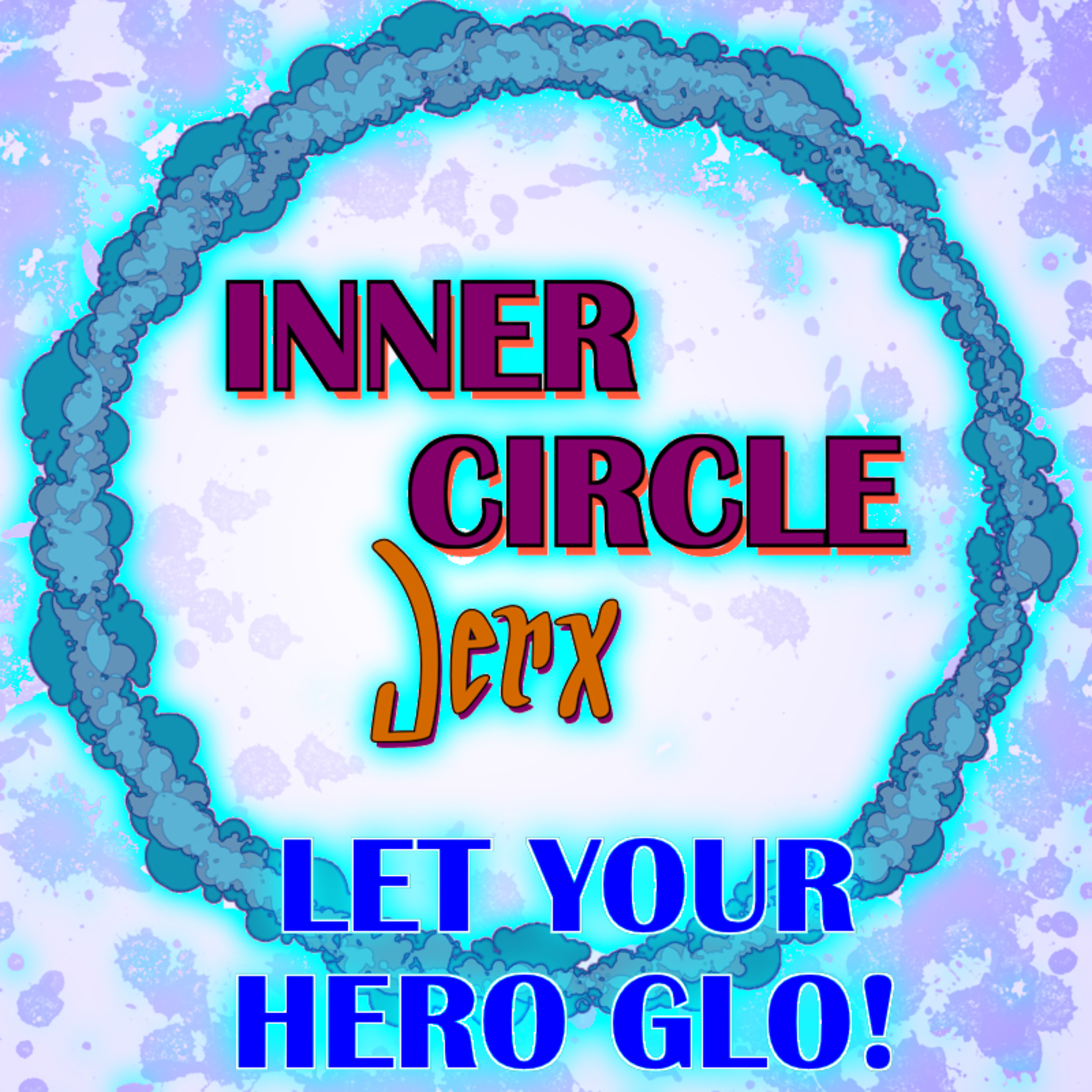 Ep. 13 - Let Your HERO GLO! episode artwork
