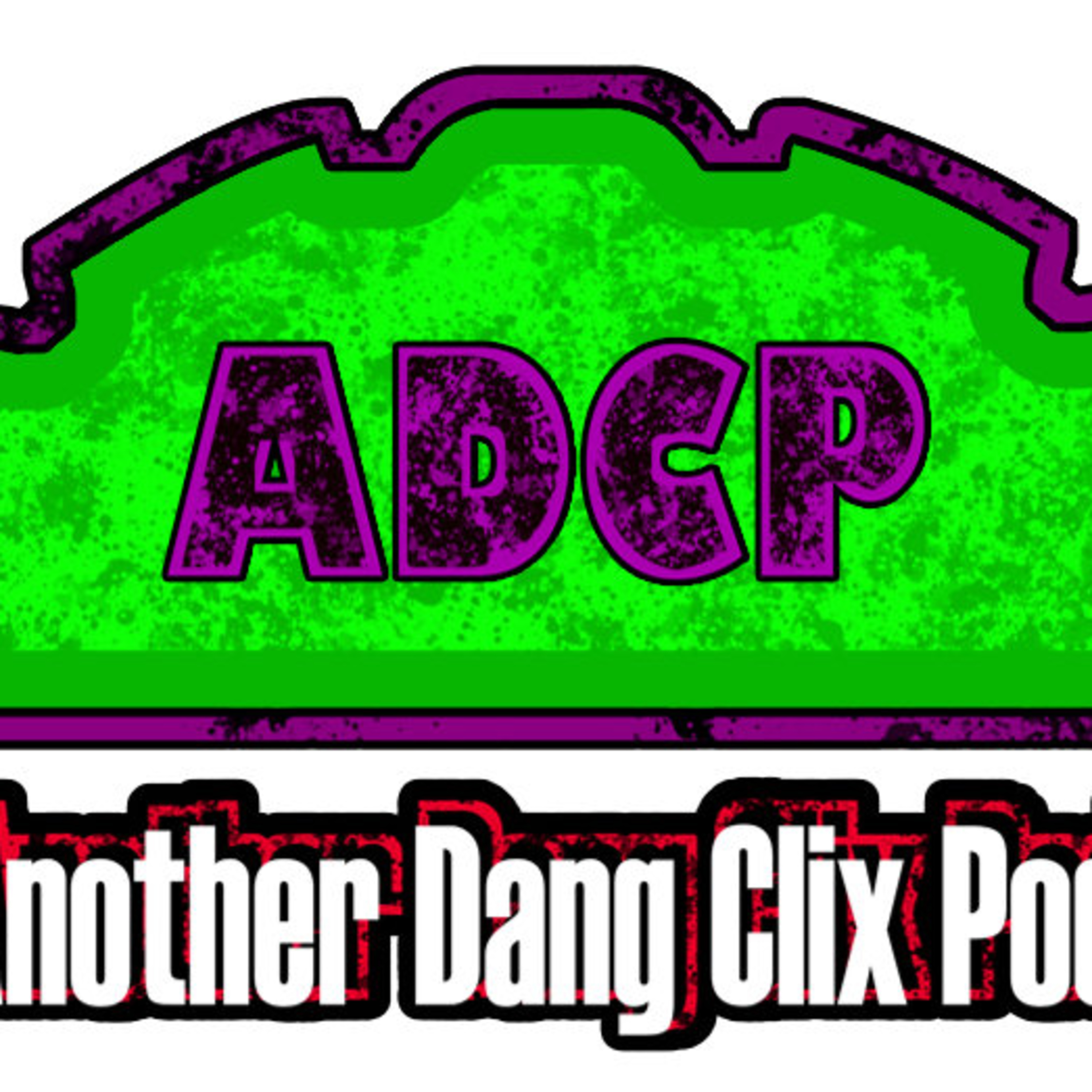 Another Dang Clix Pod #46: A Special Presentation episode artwork