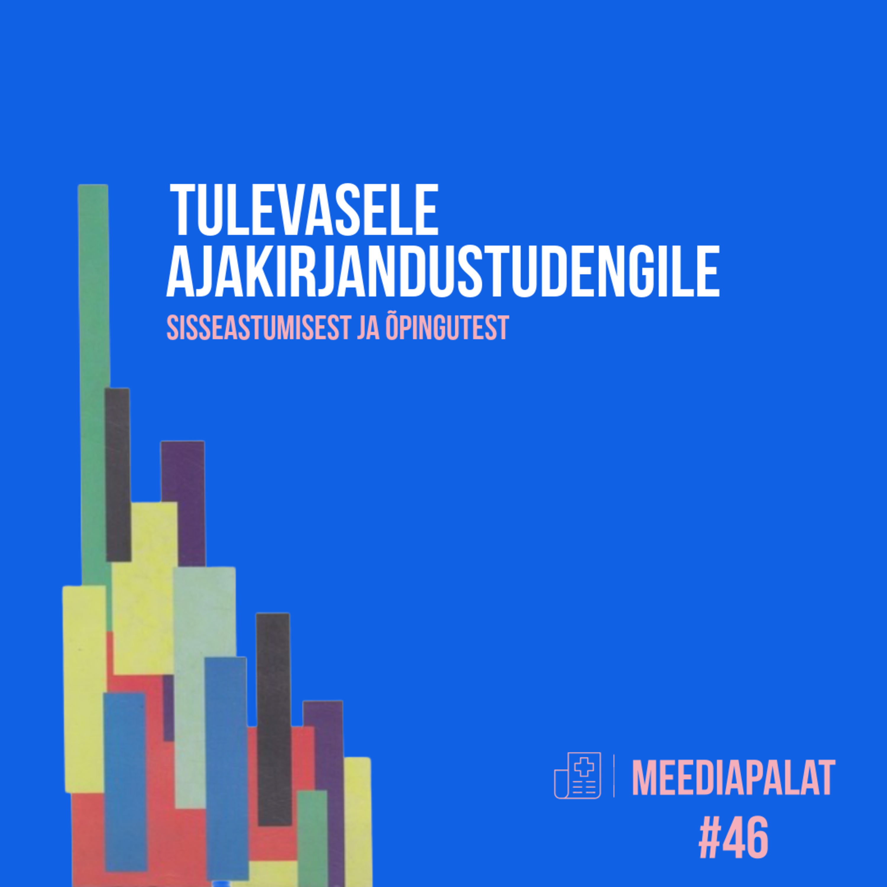 Tulevasele ajakirjandustudengile: sisseastumisest ja õpingutest