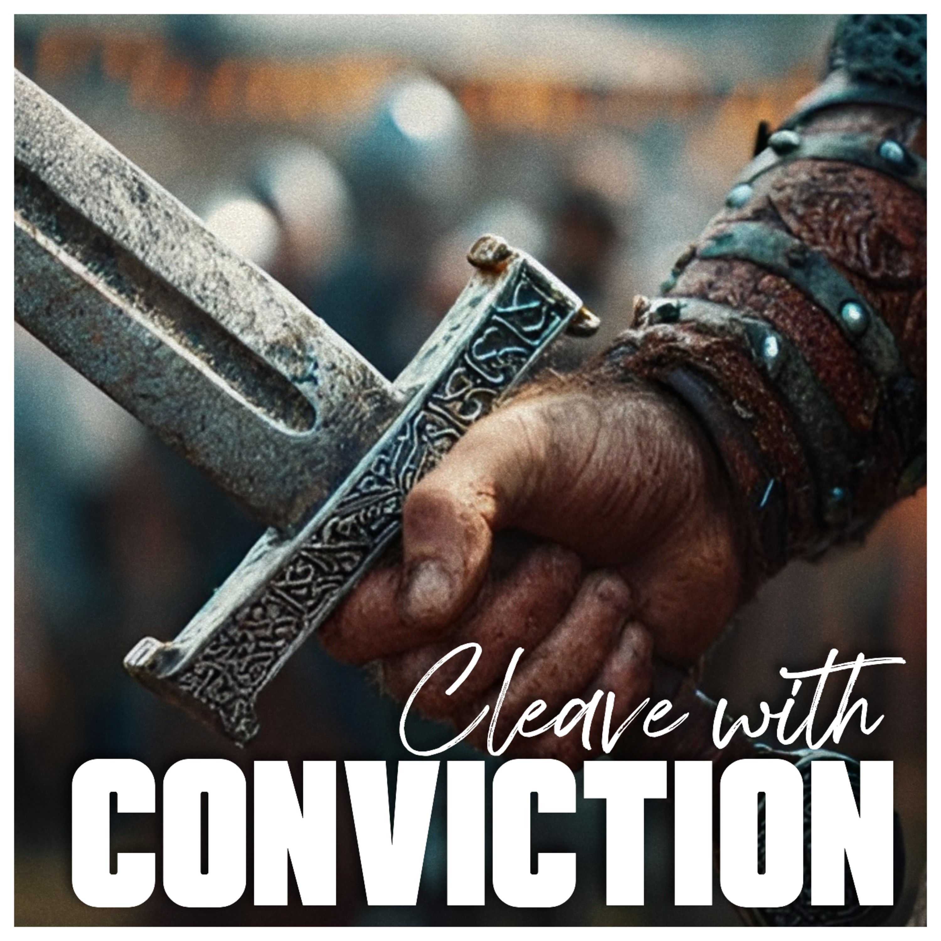 Cleave with Conviction episode artwork