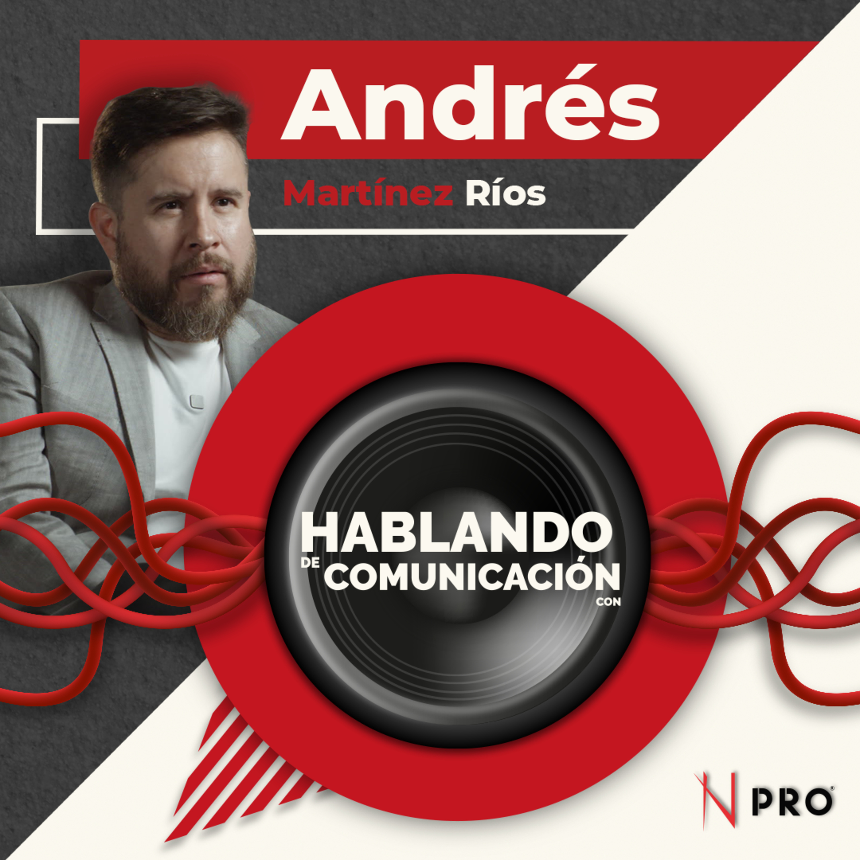 Hablando de Comunicación con Andrés Martínez