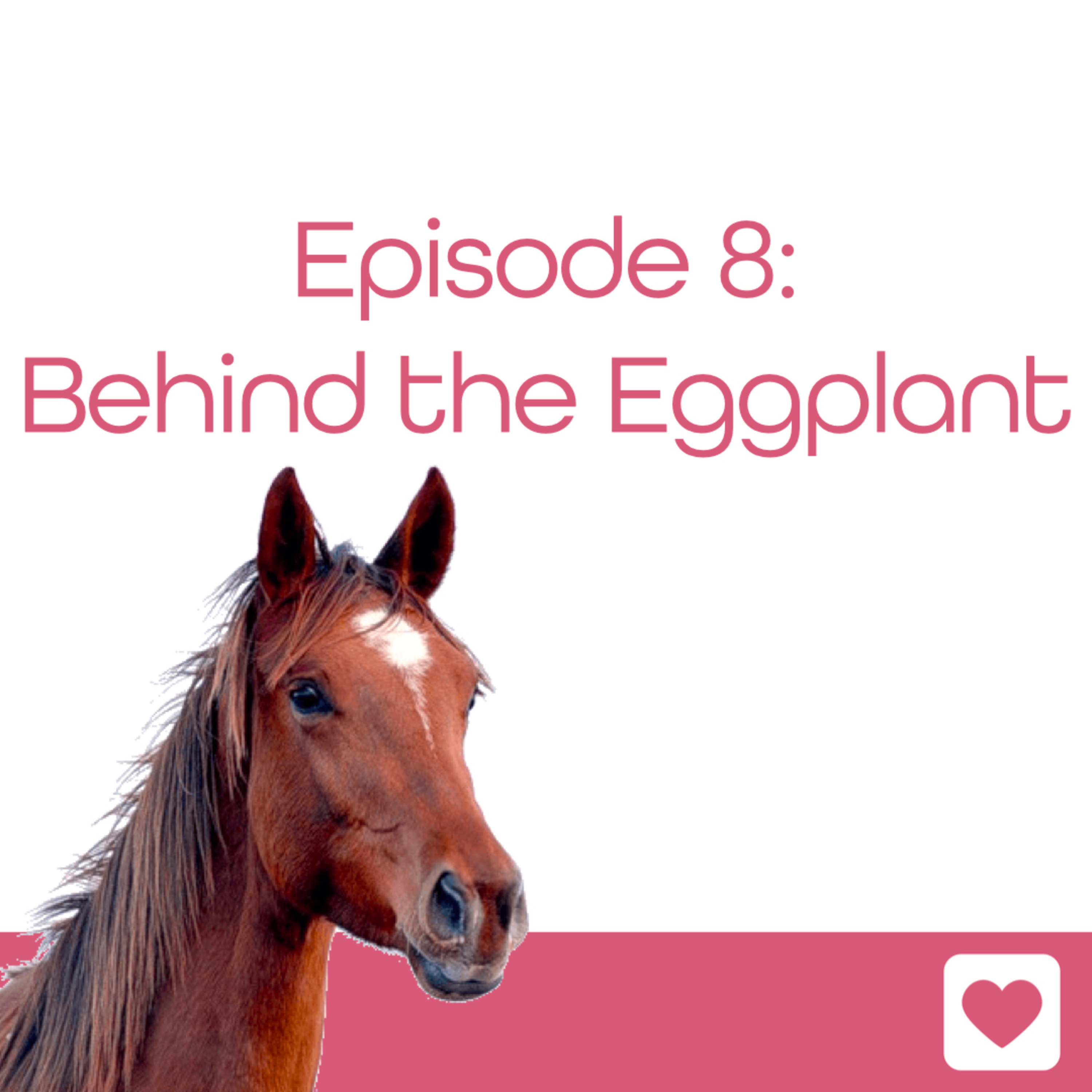 Episode 8: Behind the Eggplant episode artwork