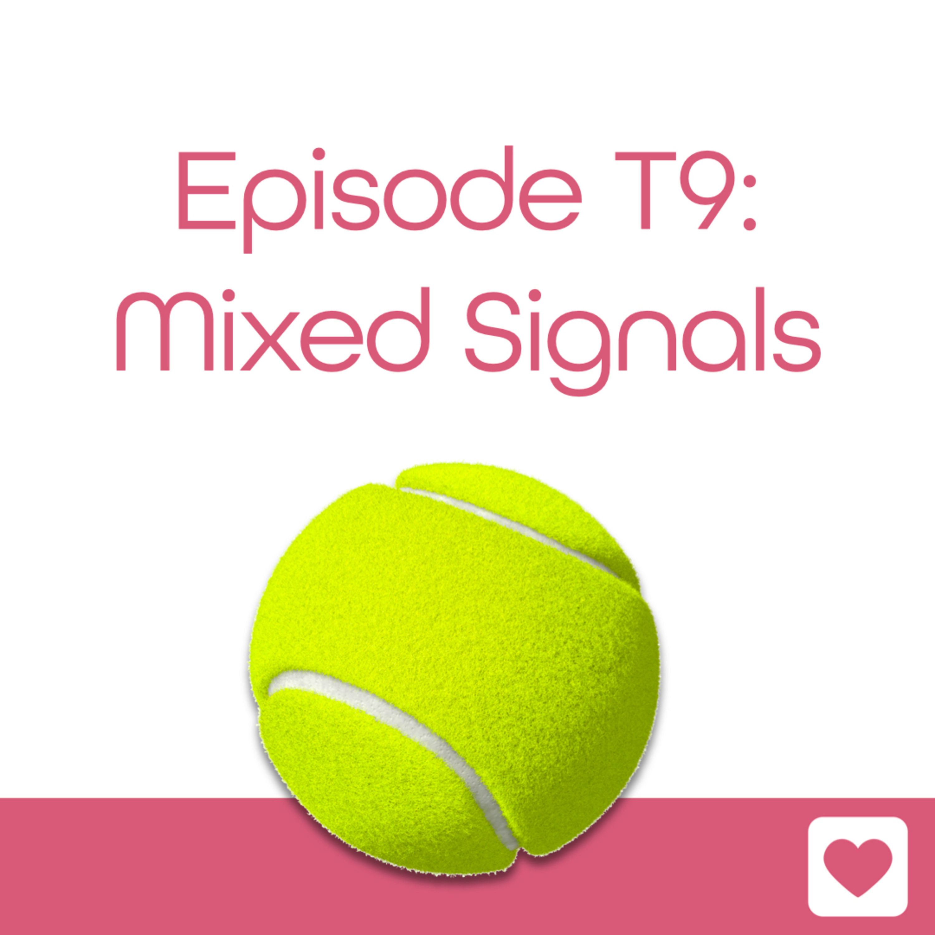 Episode 9: Mixed Signals episode artwork