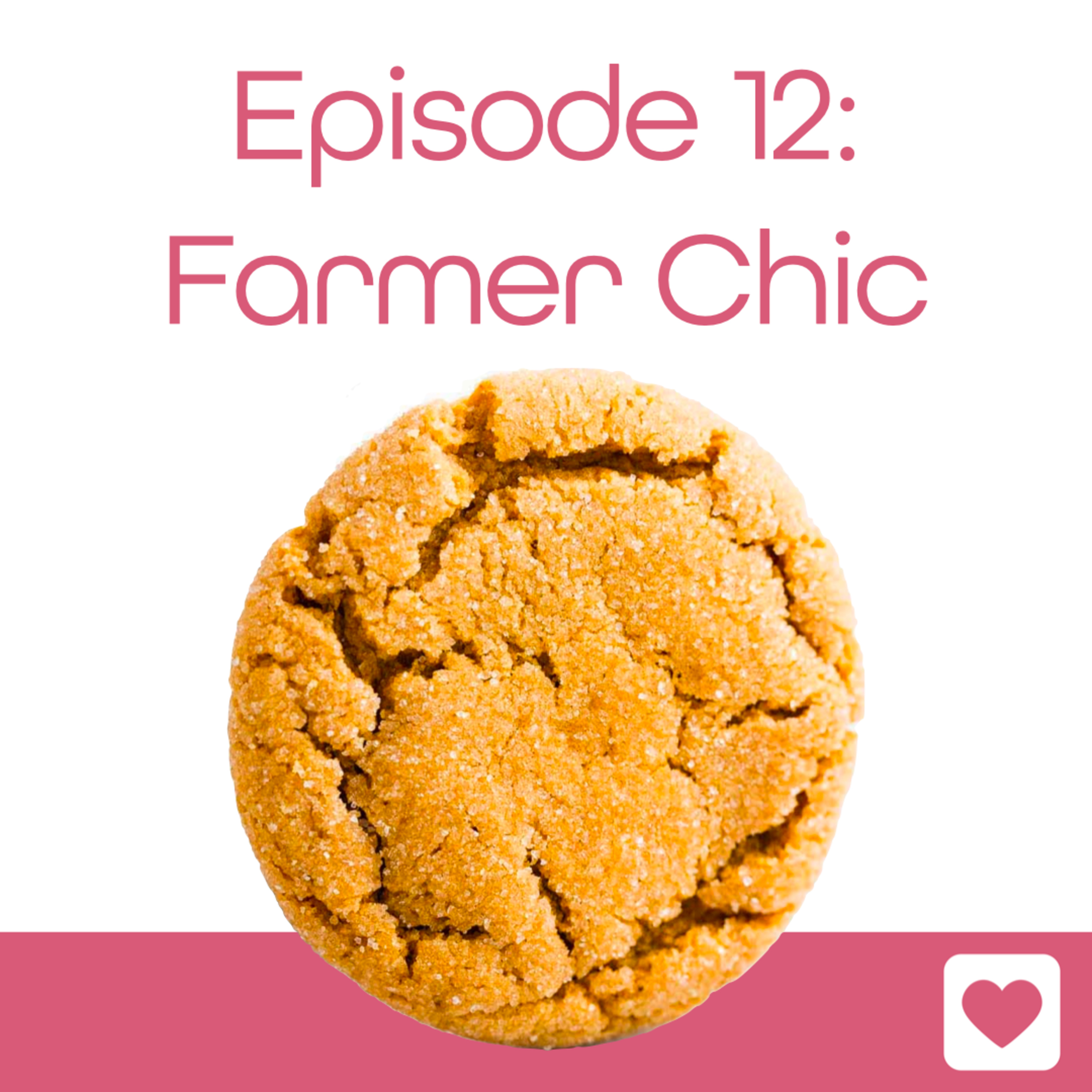 Episode 12: Farmer Chic episode artwork