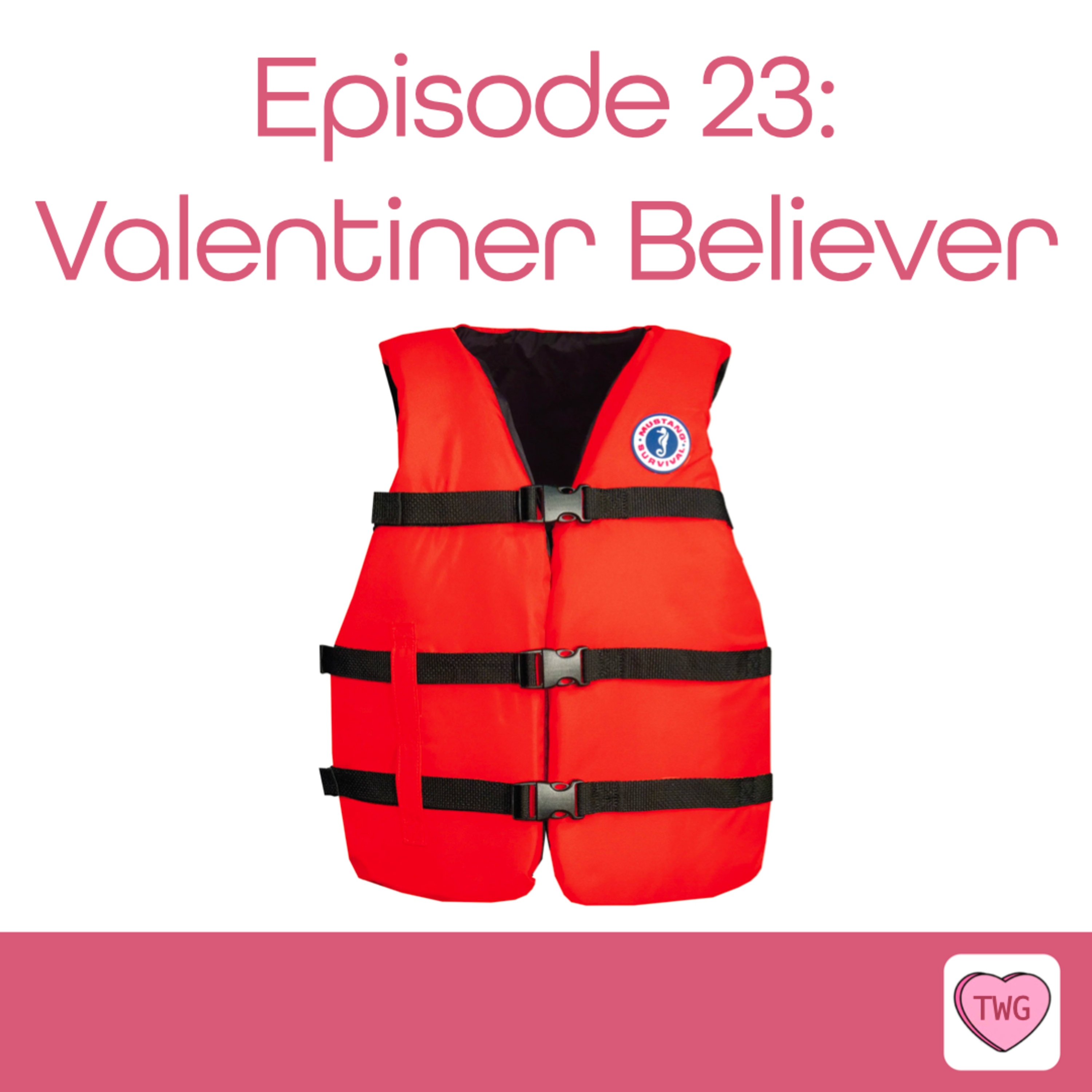 Episode 23: Valentiner Believer episode artwork
