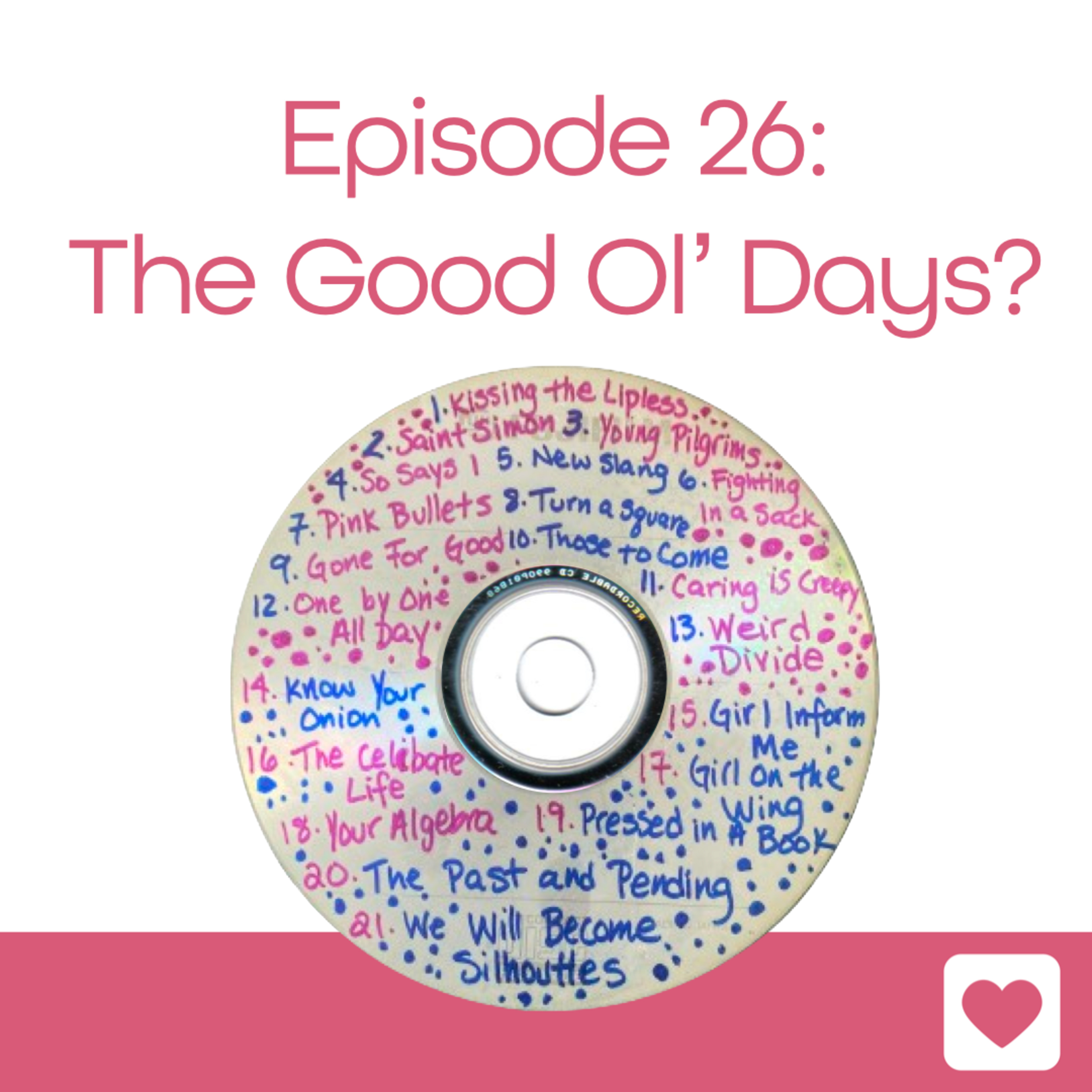 Episode 26: The Good Ol' Days? episode artwork