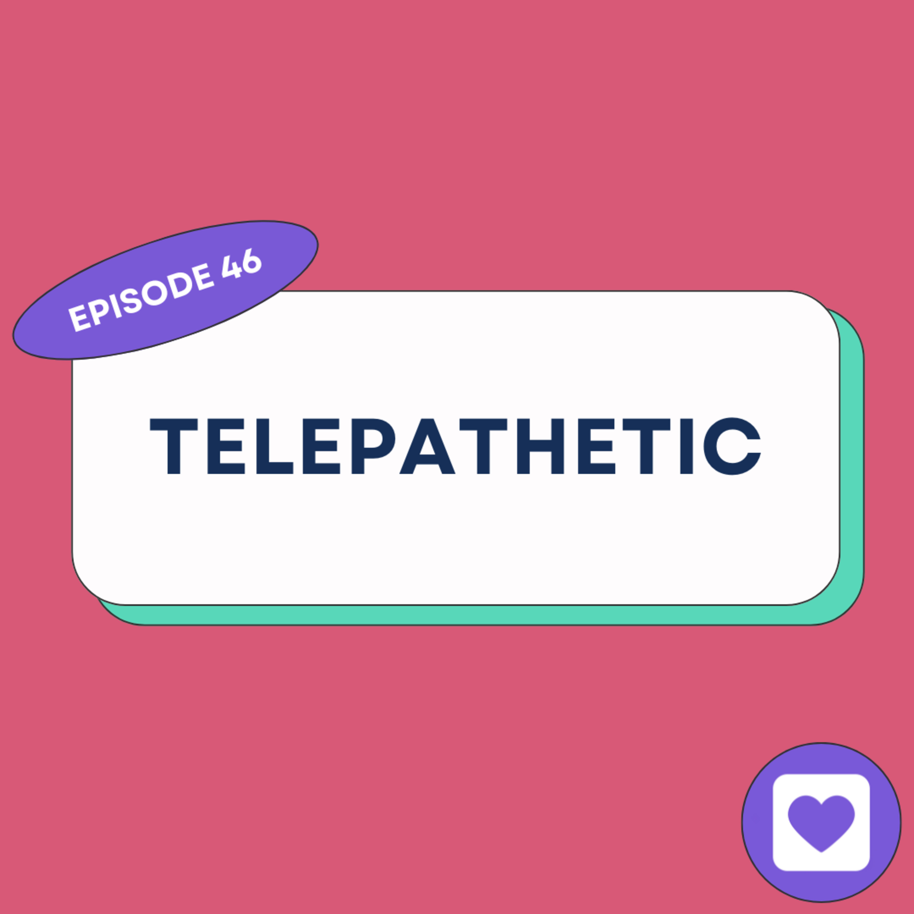 Episode 46: Telepathetic episode artwork