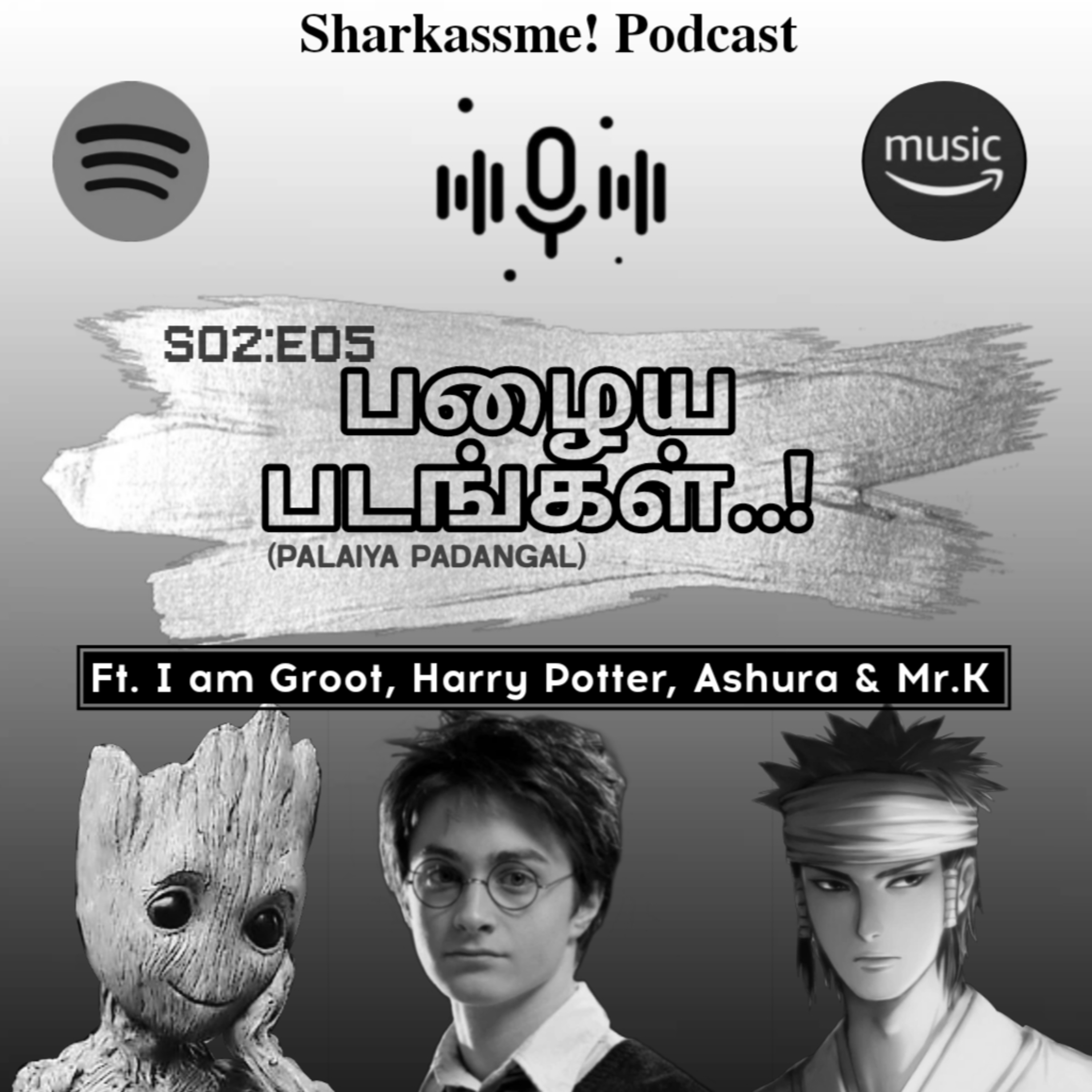 S02:E05 - Palaiya Padangal 🎬 Ft. I am Groot, Harry Potter, Ashura & Mr.K episode artwork