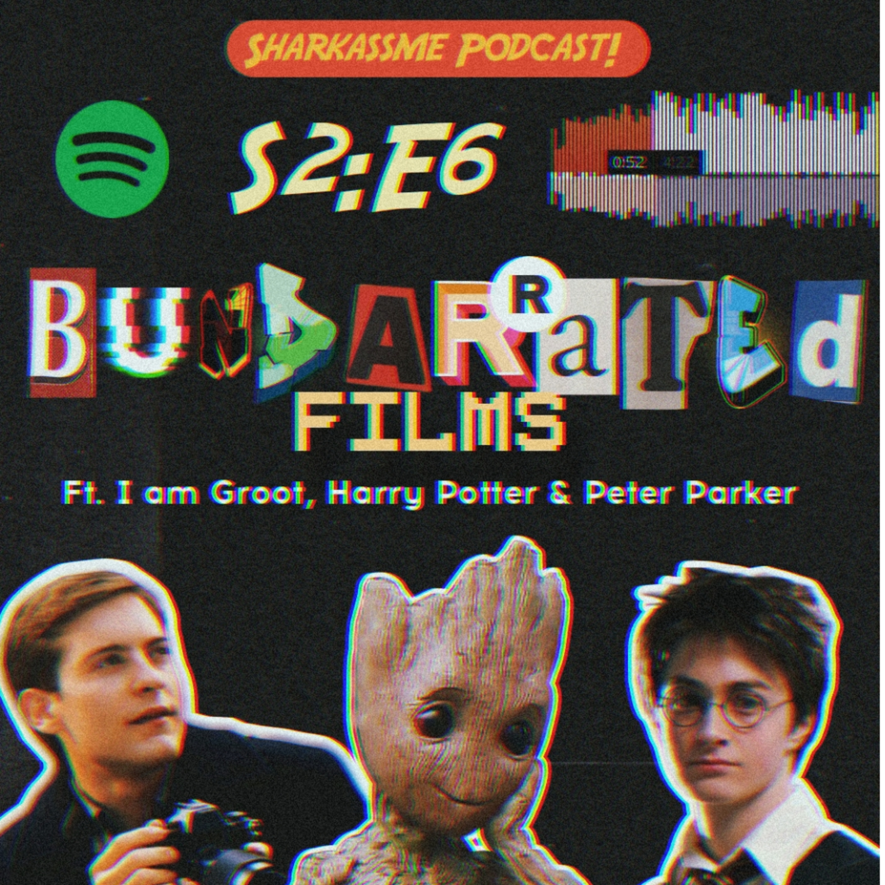 S02:E06 - 🅱️Underrated Films 🎬 Ft. I am Groot, Harry Potter & Peter Parker  episode artwork