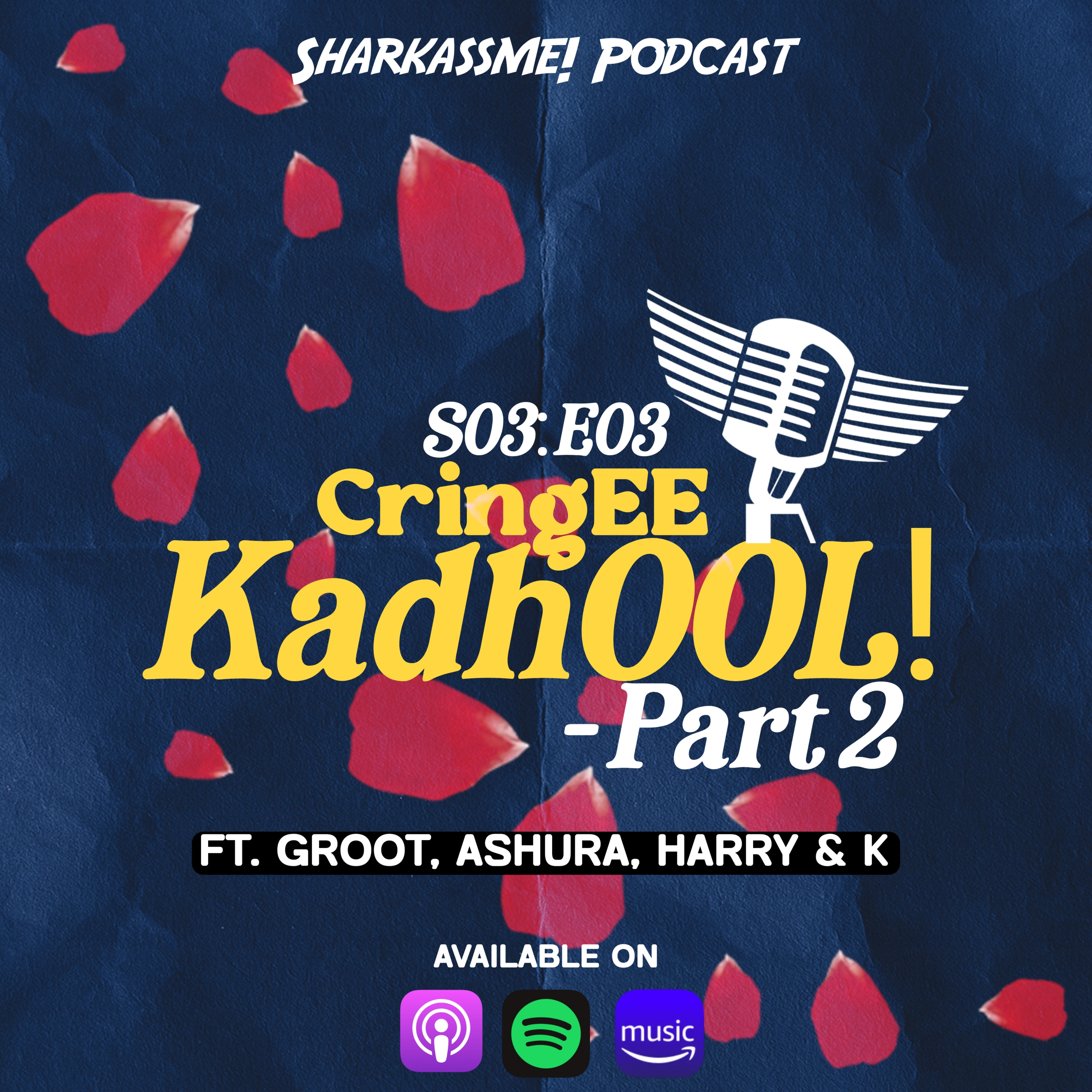 S03:E03 - CringEE KadhOOL - Part 2 ♥️🎙 Ft. Groot, Ashura, Harry & K episode artwork