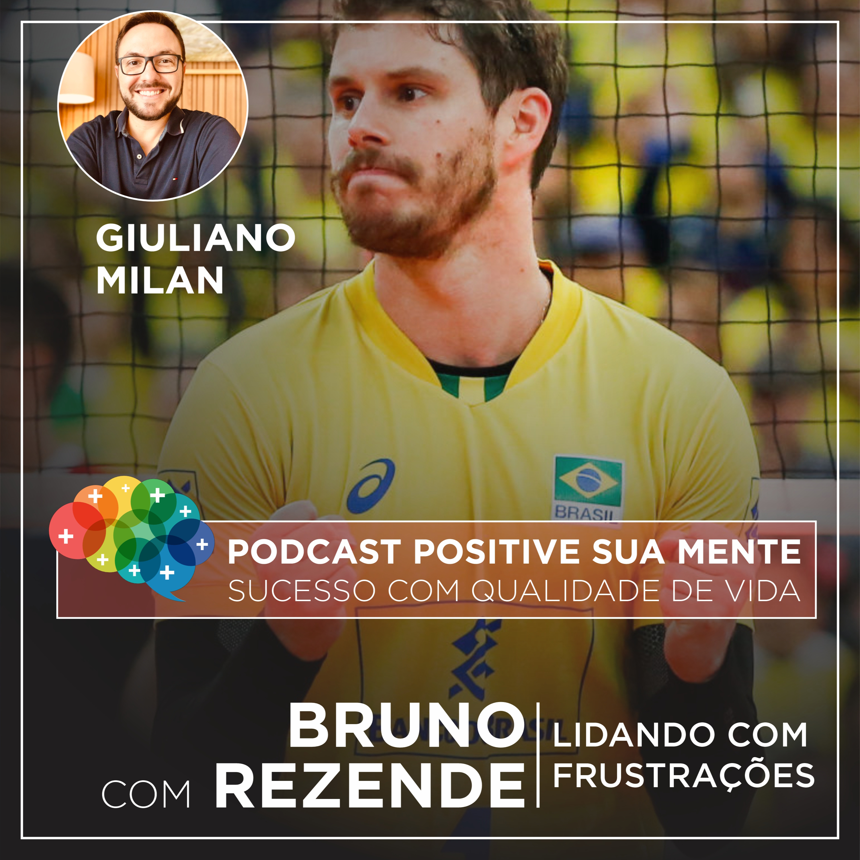 Ep. 06 - Lidando Com Frustrações - Bruno Rezende (Bruninho Vôlei) episode artwork