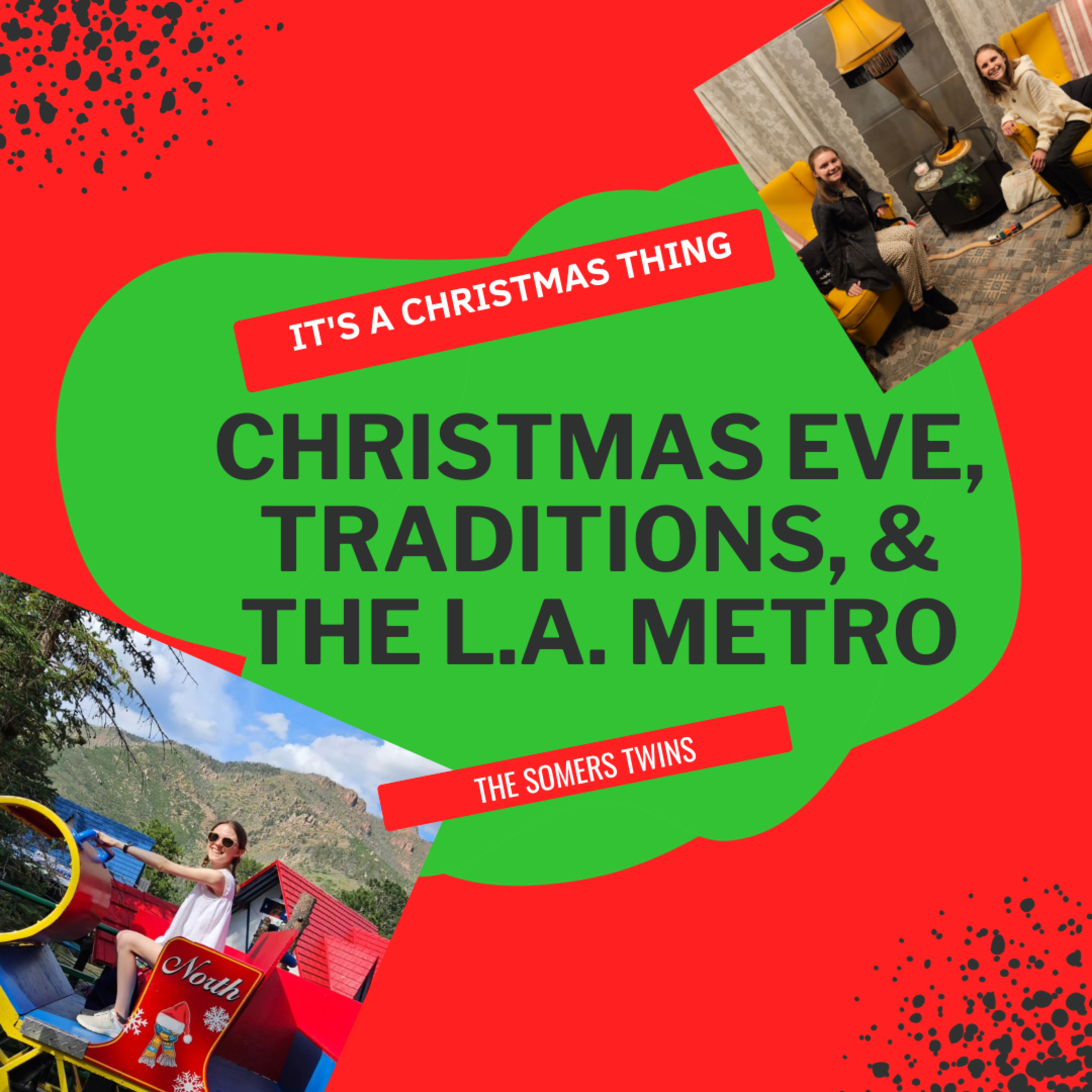 It's A Christmas Thing: Christmas Eve, Traditions, and the L.A. Metro episode artwork