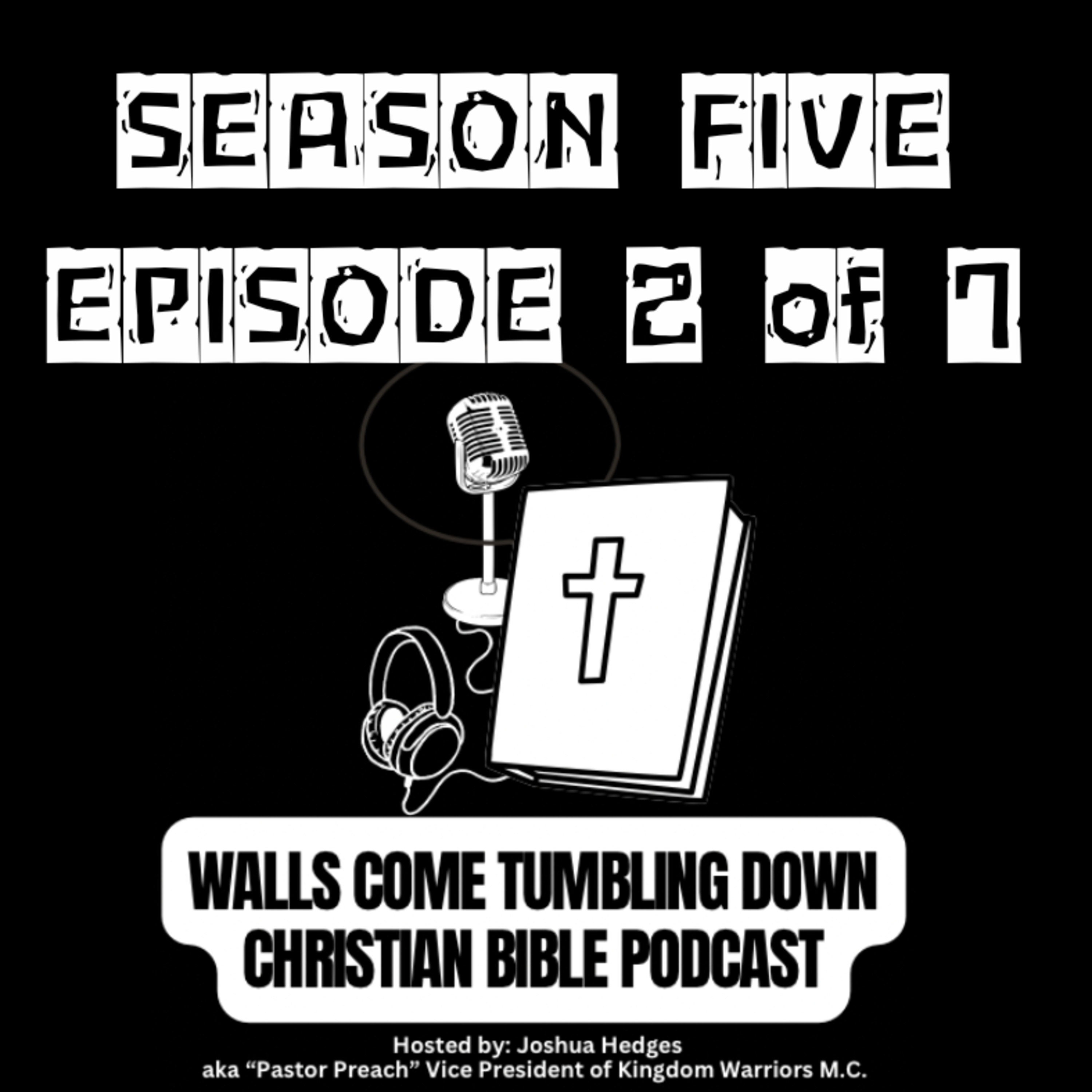 Season Five - Episode Two : Pastor Preach's Testimony, Old School Prayer, Reverend Joseph Gilb Last Message, Conversation with Jason Eddy episode artwork