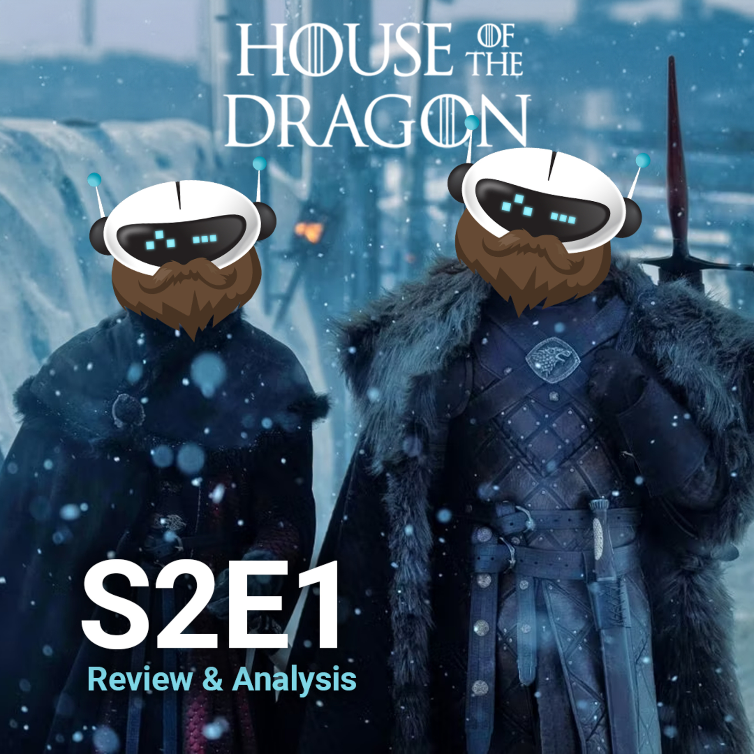 House of the Dragon - S2E1 - Review and Analysis episode artwork