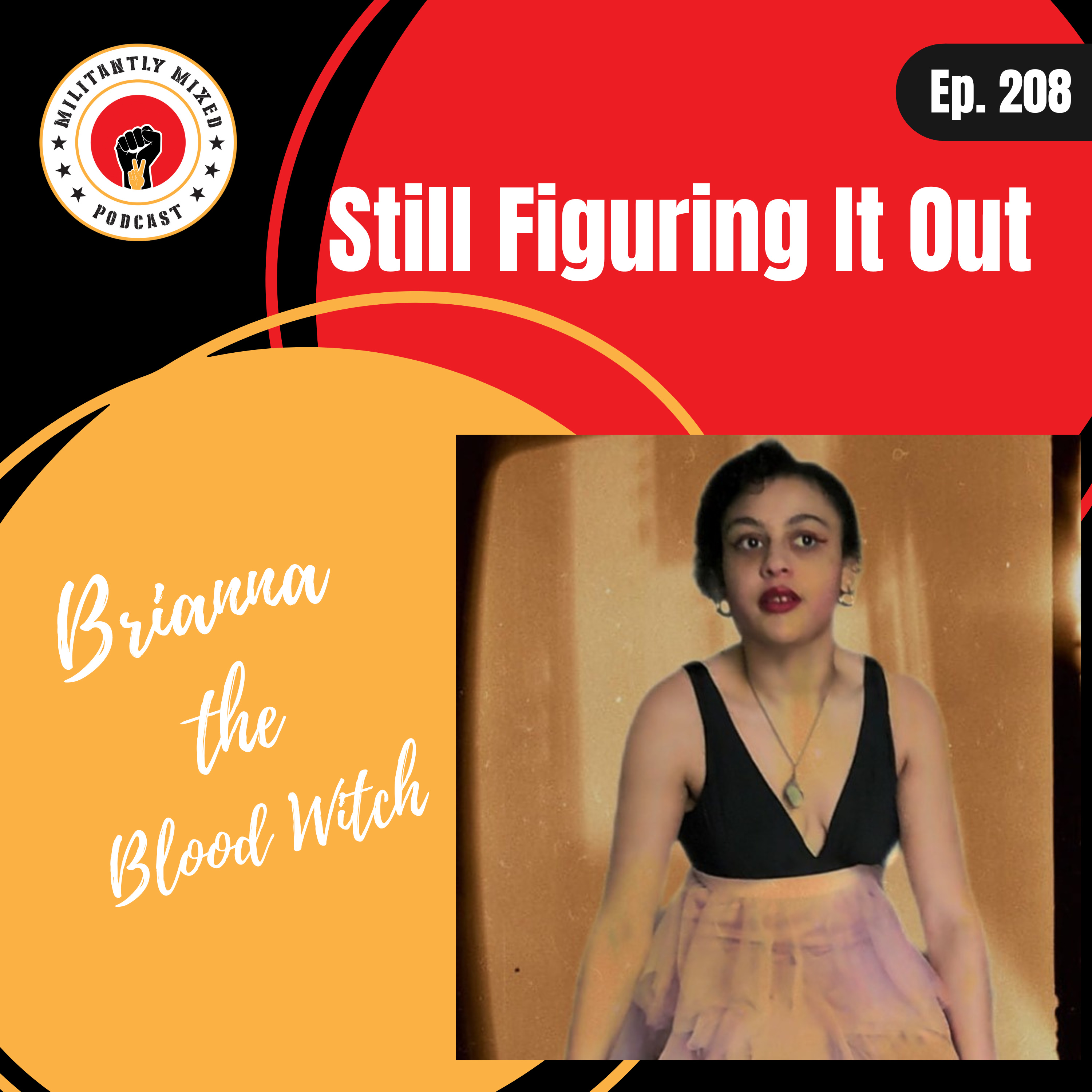 Still Figuring It Out with Brianna the Blood Witch Still Figuring It Out with Brianna the Blood Witch