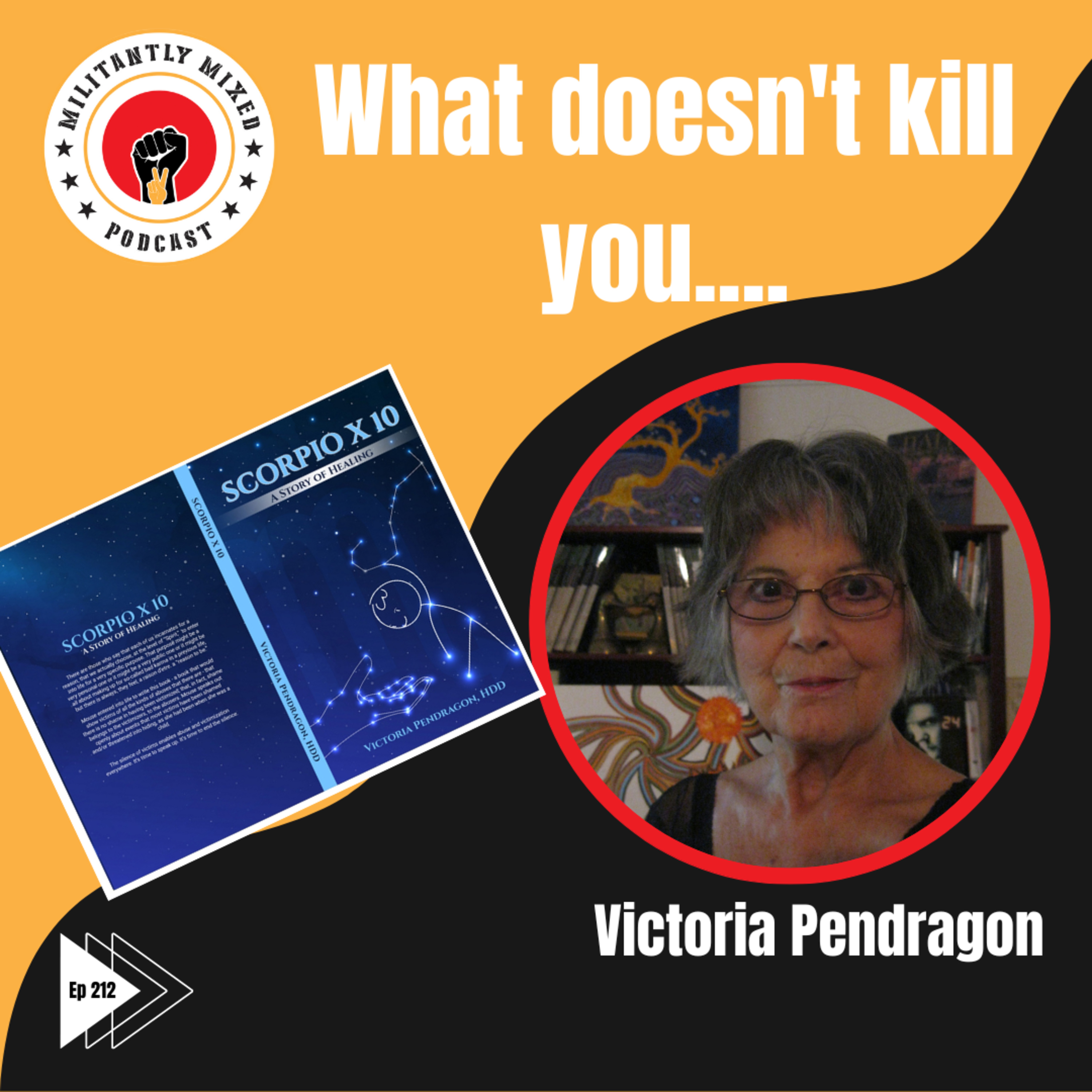 What doesn't kill you... with Victoria Pendragon