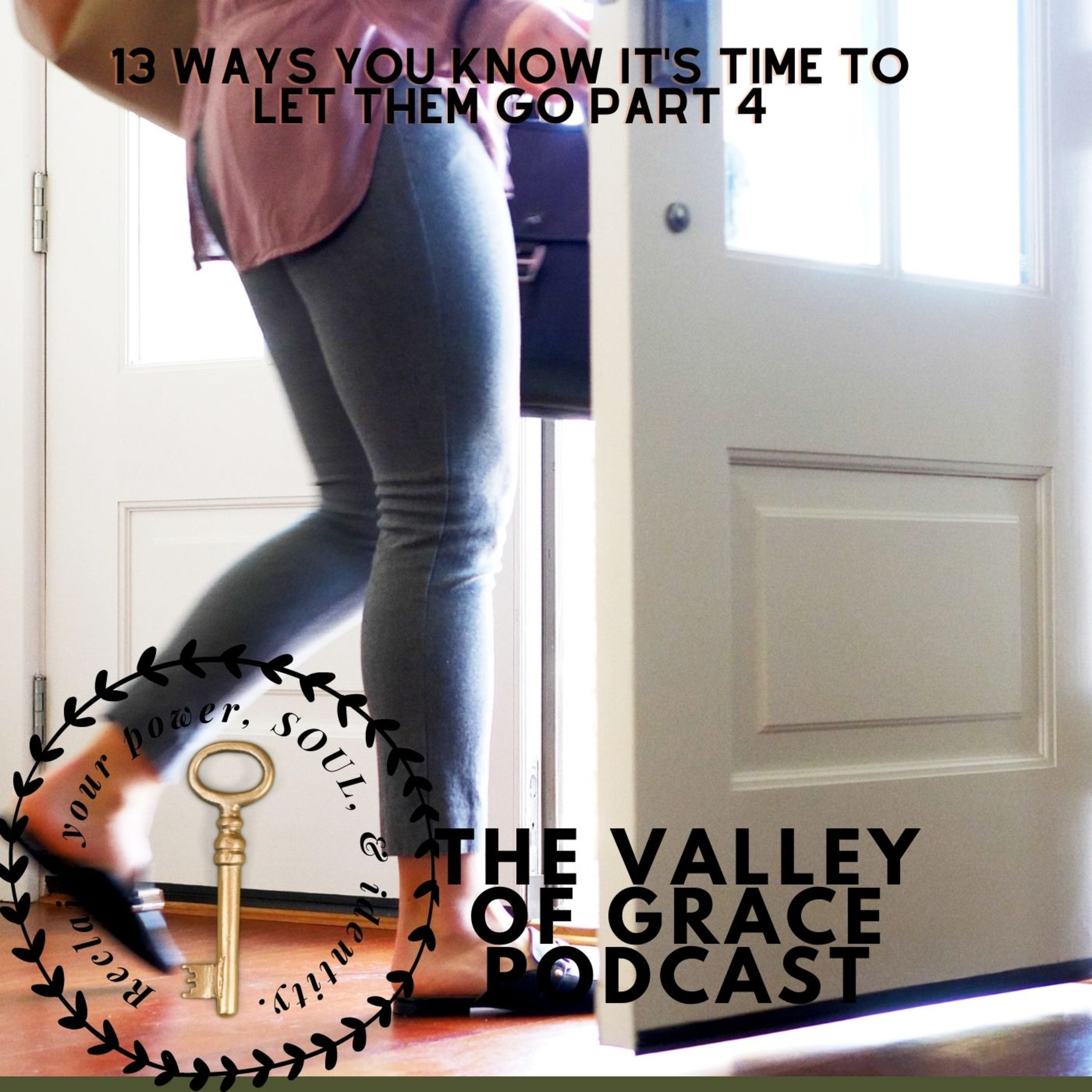 13 Ways you know it's time to let them go part 4 episode artwork