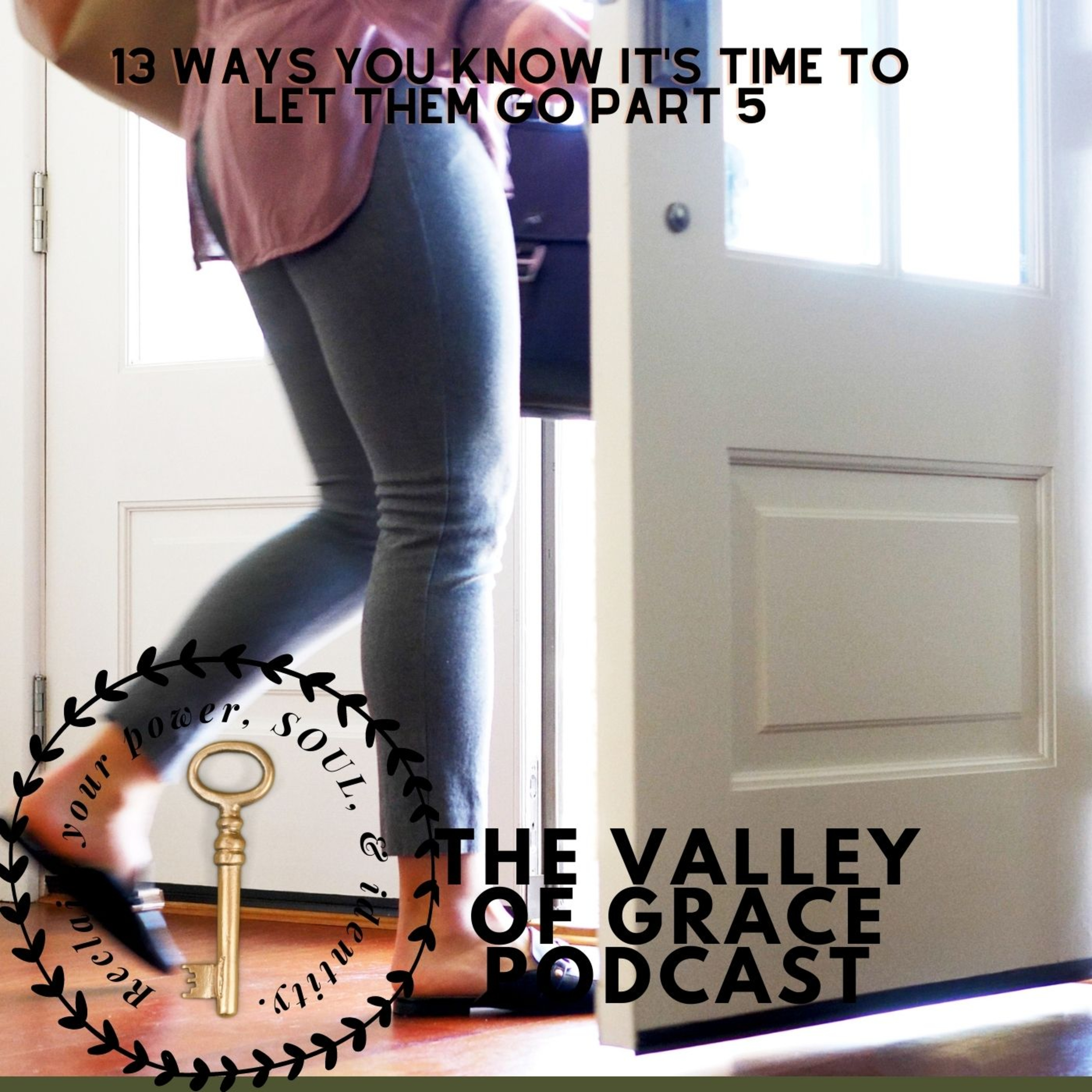 13 Ways you know it's time to let them go part 5 episode artwork