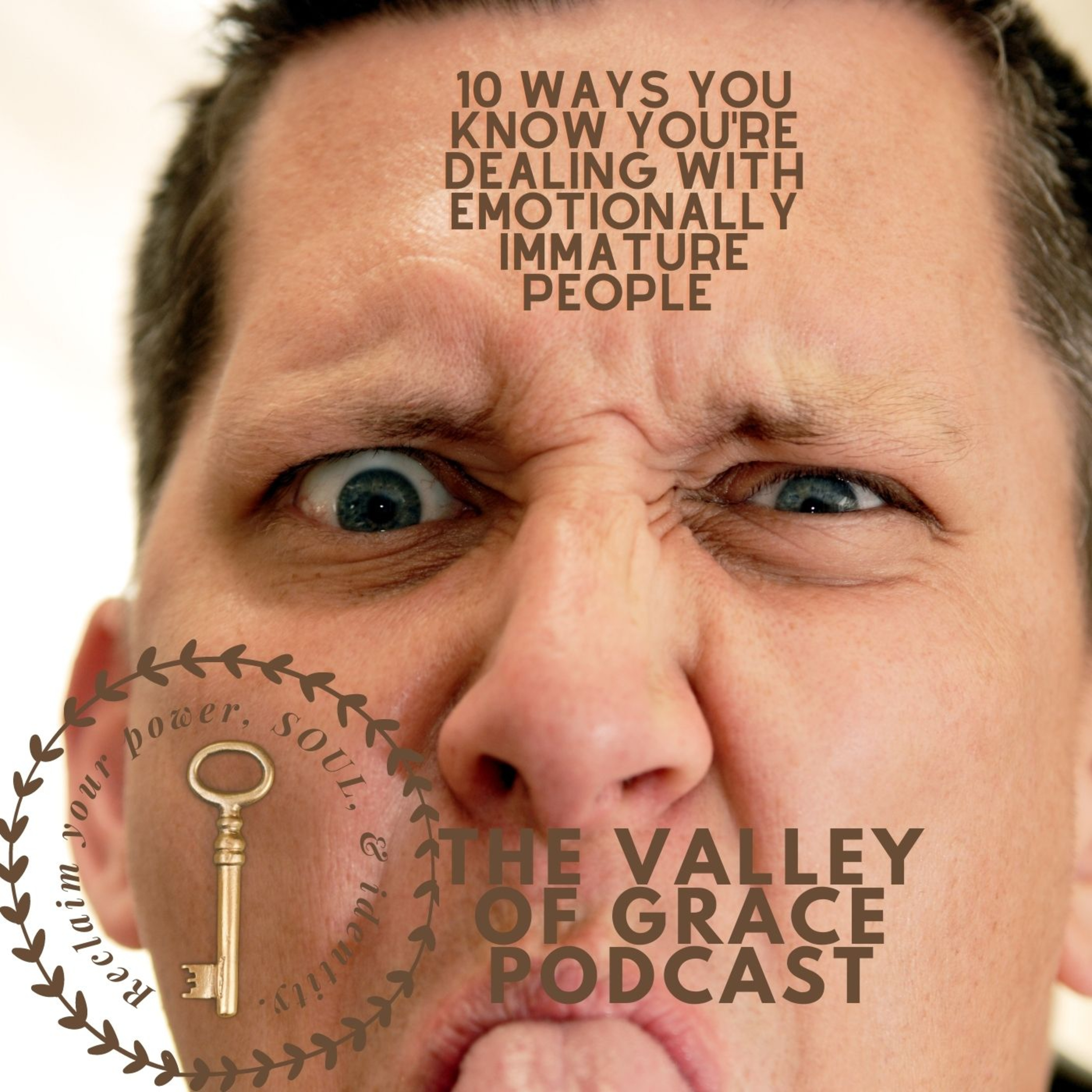 10 Ways You Know You're Dealing With Emotionally Immature People Part 1 episode artwork