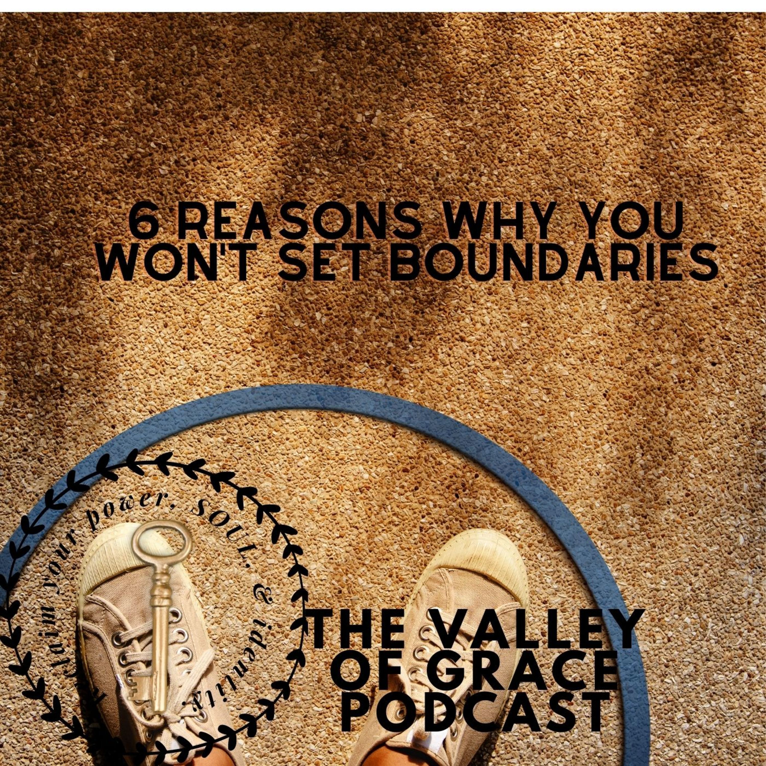6 REASONS WHY YOU WON'T SET BOUNDARIES PART 1 episode artwork